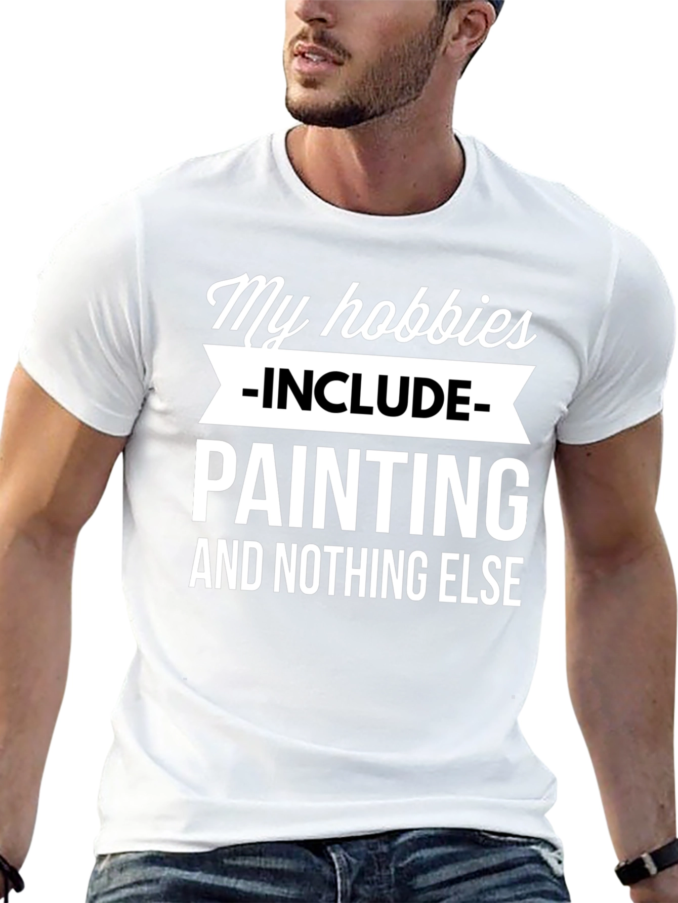 My Hobbies Include Painting T-Shirt
