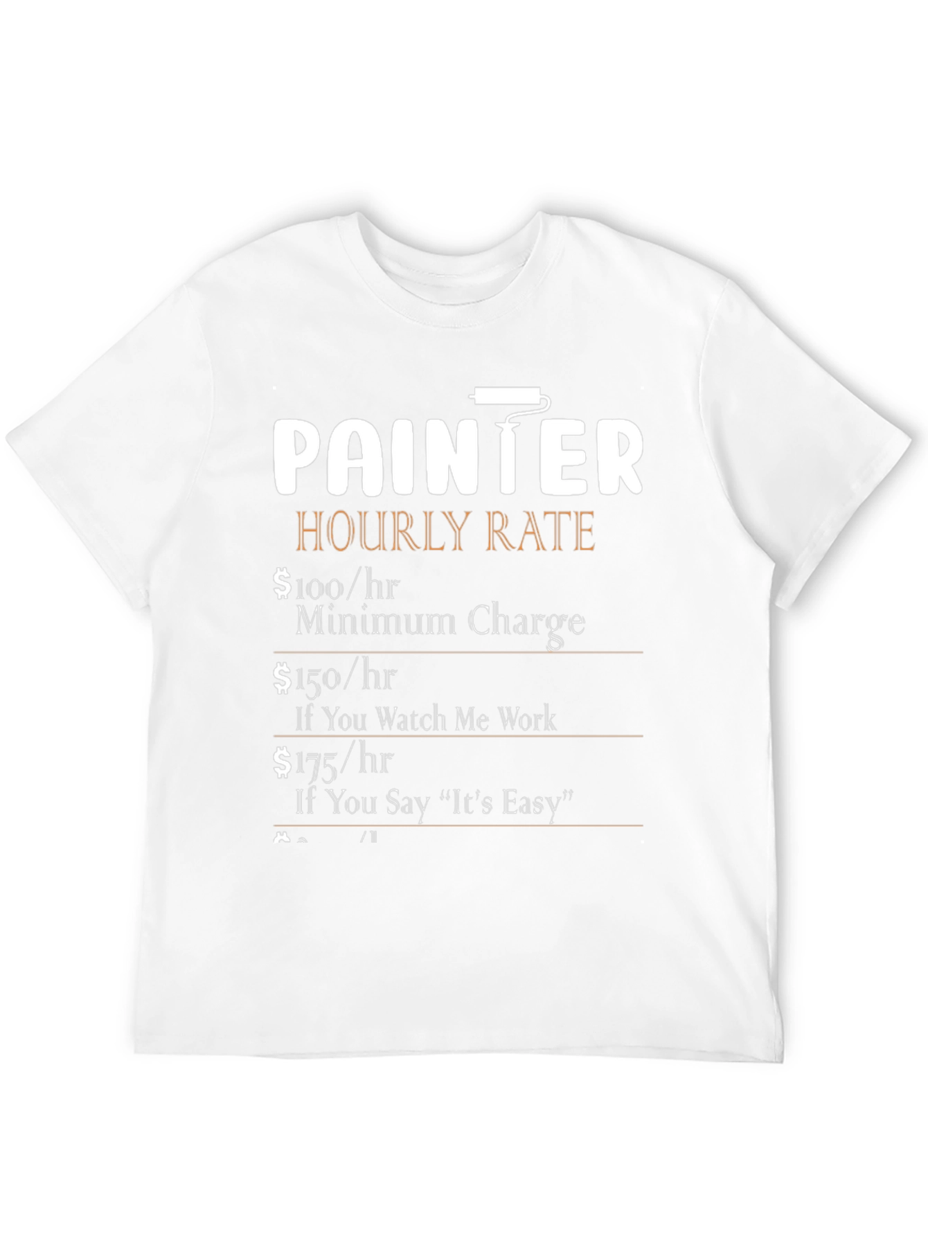 Painter Hourly Rate Funny T-Shirt