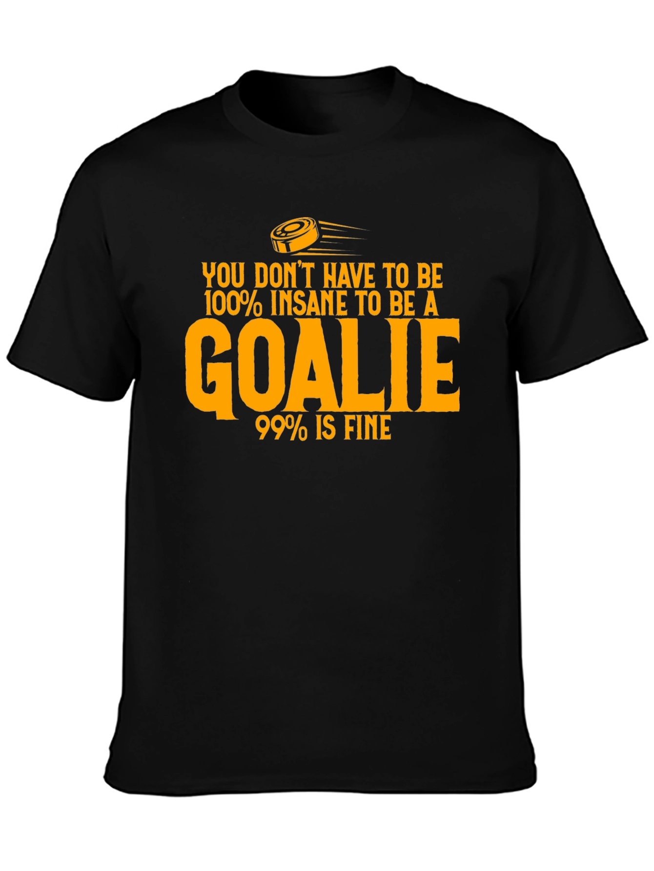 Insane Goalie T-Shirt - Hockey Humor