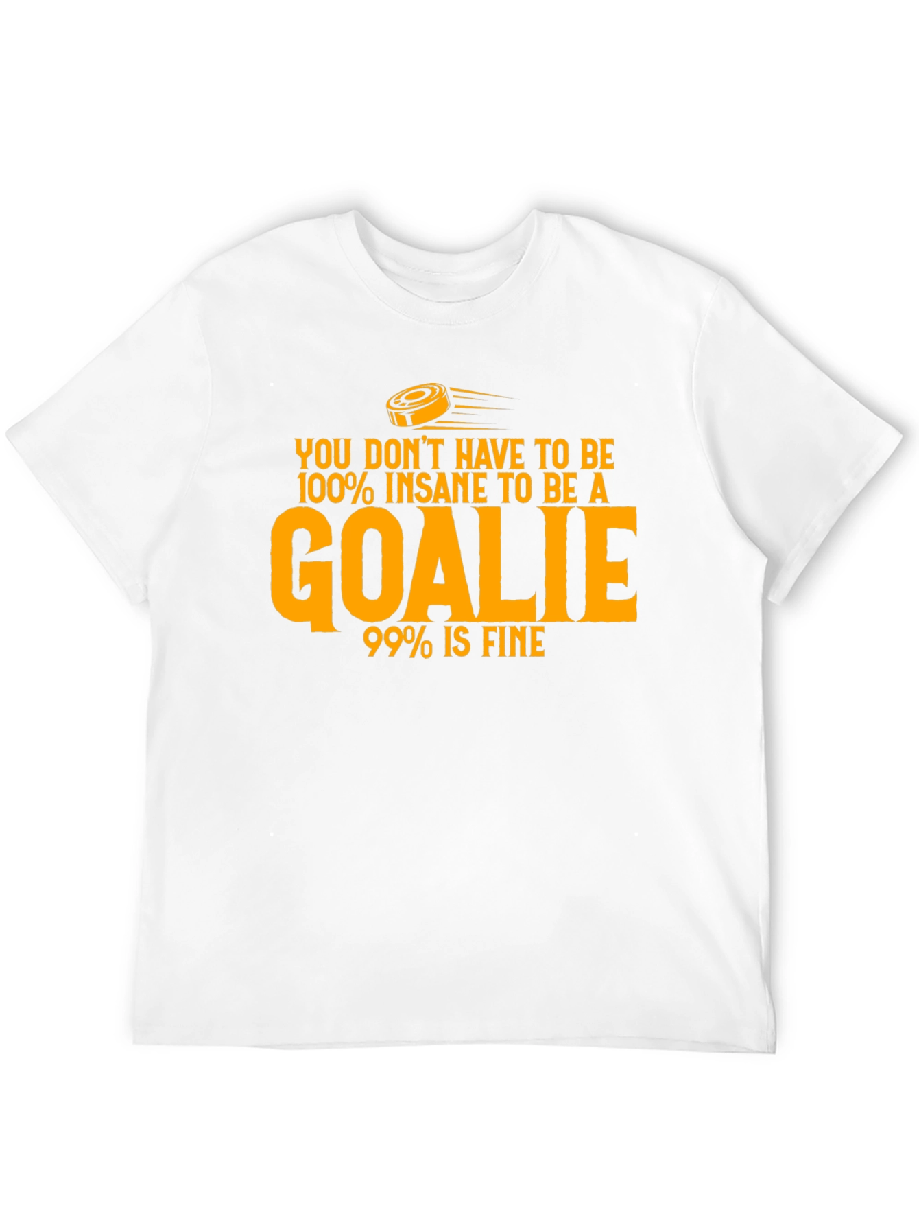 Insane Goalie T-Shirt - Hockey Humor
