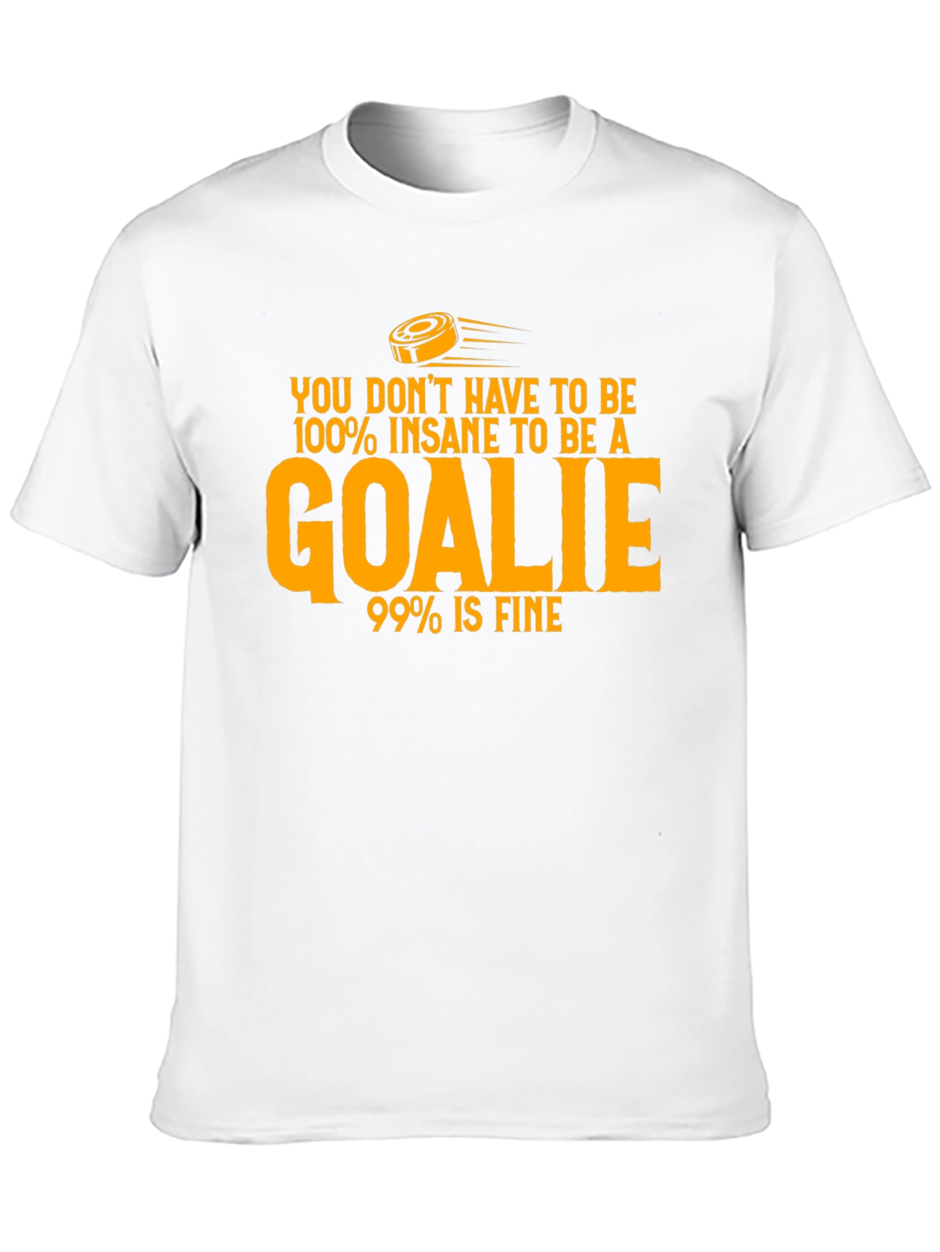 Insane Goalie T-Shirt - Hockey Humor
