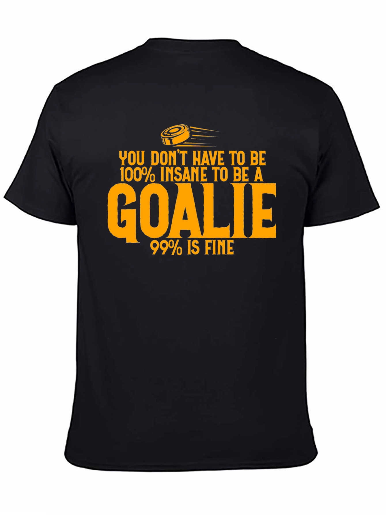 Insane Goalie T-Shirt - Hockey Humor
