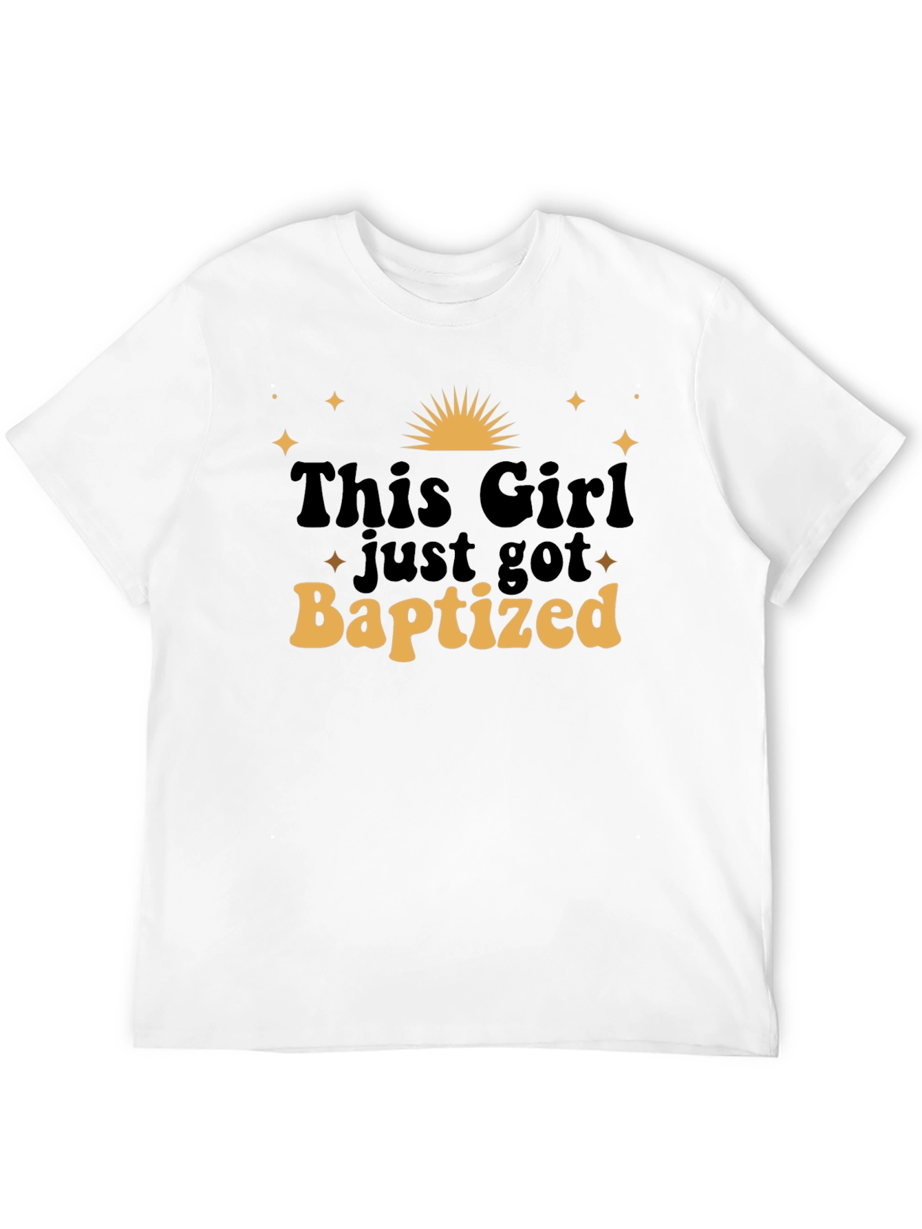 Baptized Girl Graphic Tee - Unisex Crew Neck
