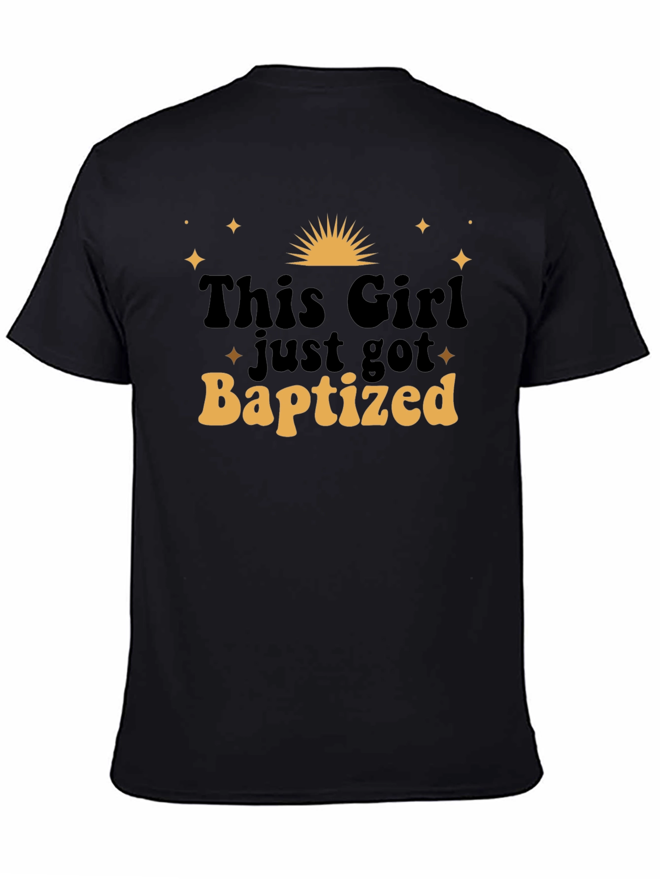 Baptized Girl Graphic Tee - Unisex Crew Neck