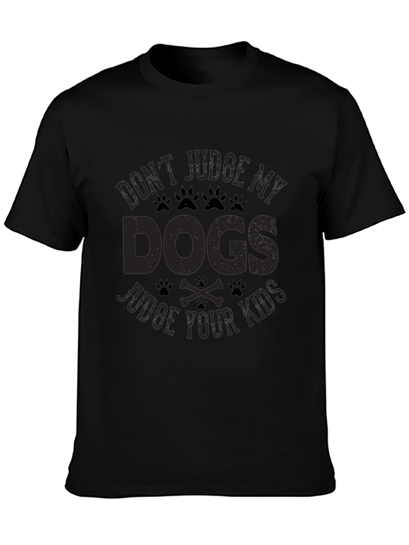 Dont Judge My Dogs Judge Your Kids Black T-Shirt