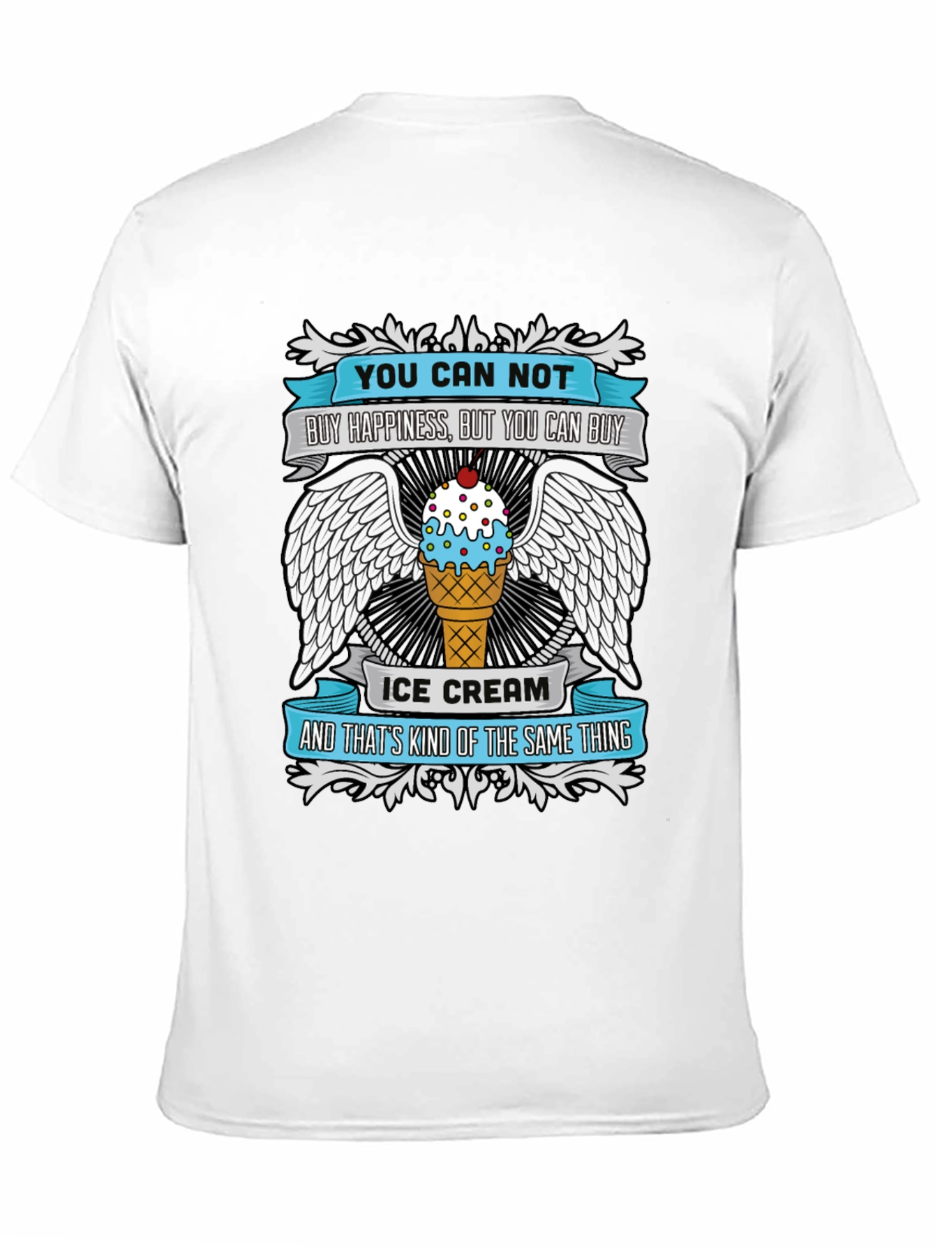 Funny Ice Cream T-Shirt - Buy Happiness