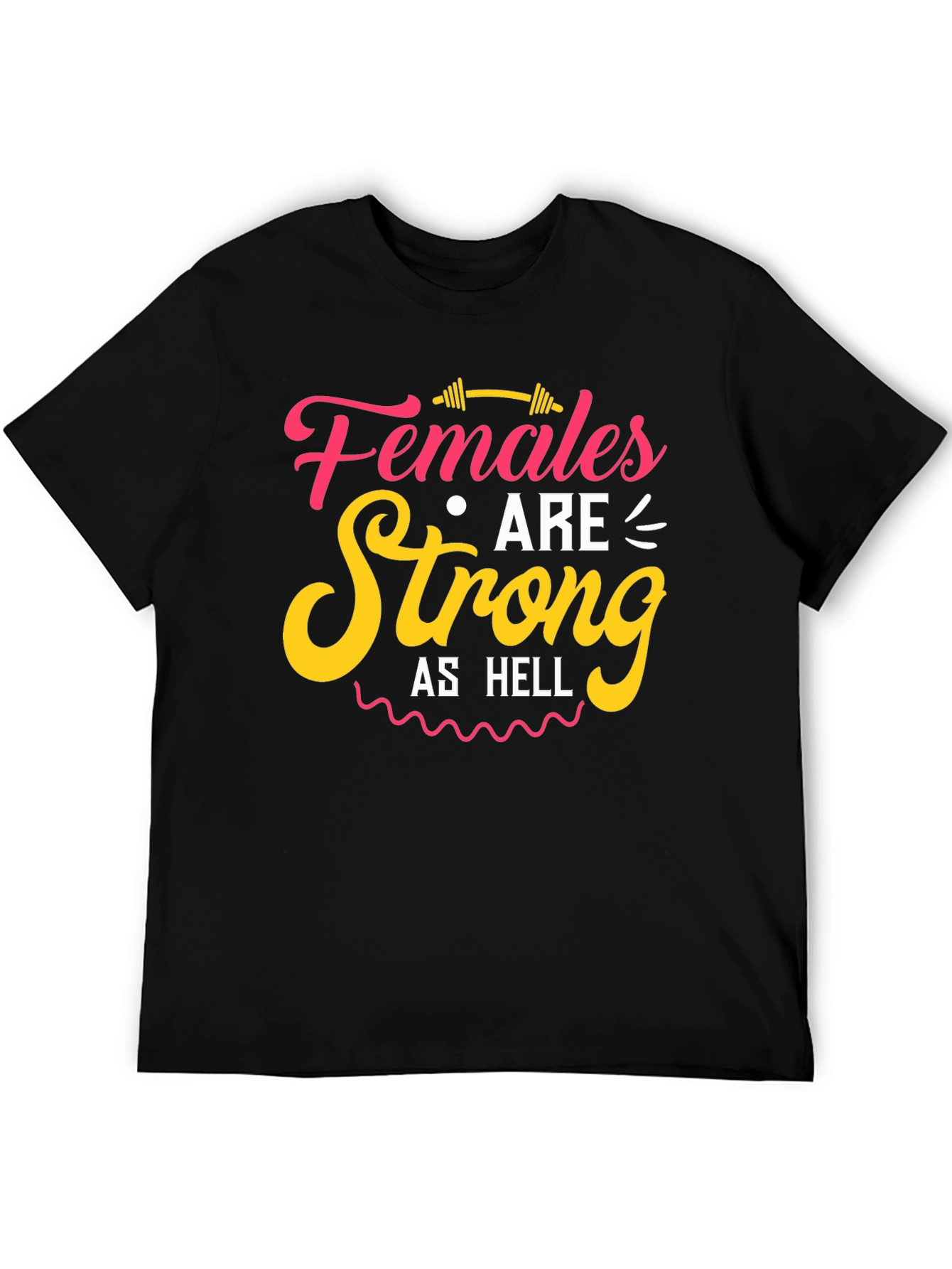 Females are Strong as Hell Graphic Tee