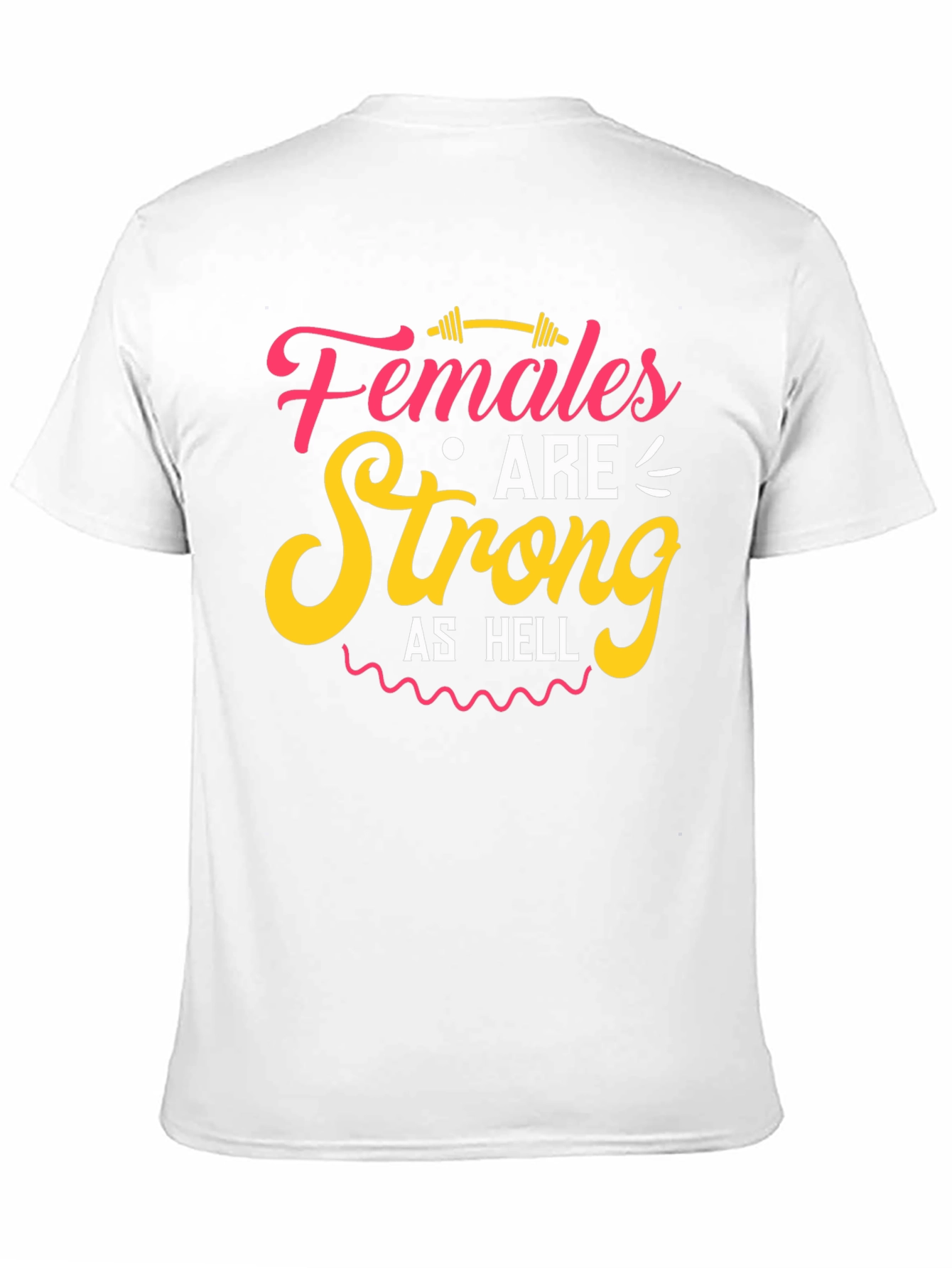 Females are Strong as Hell Graphic Tee