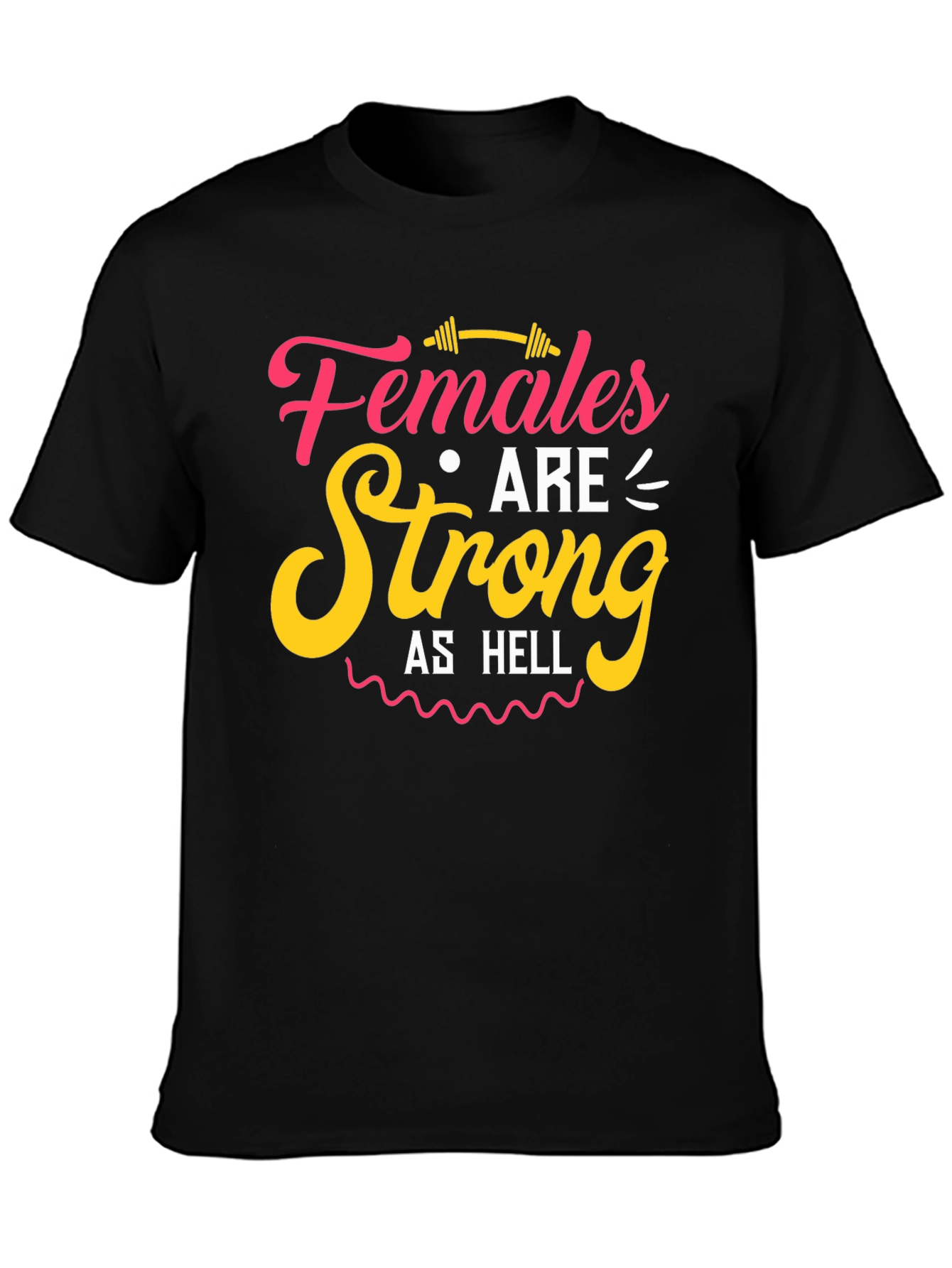 Females are Strong as Hell Graphic Tee
