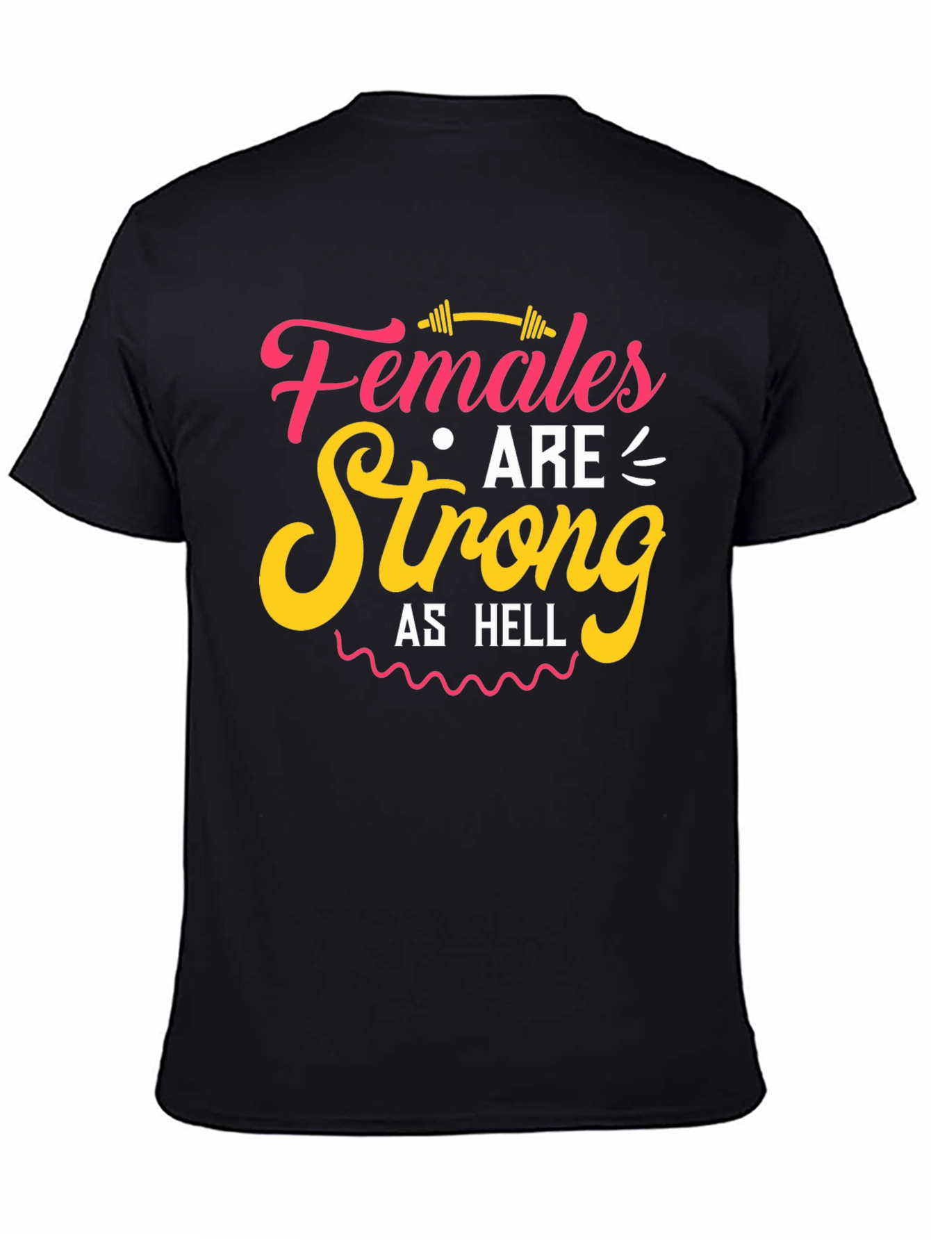 Females are Strong as Hell Graphic Tee