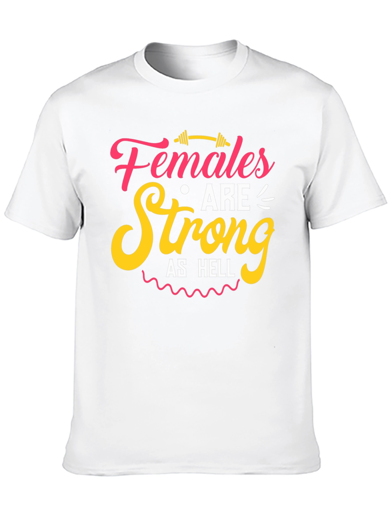 Females are Strong as Hell Graphic Tee