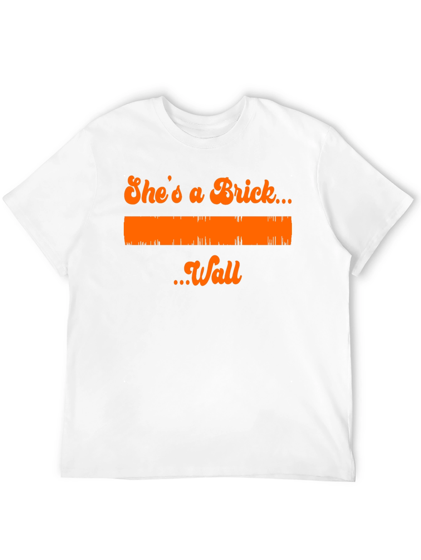 Shes A Brick Wall T-Shirt