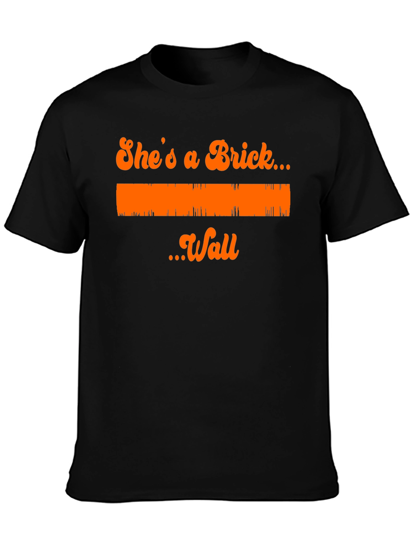Shes A Brick Wall T-Shirt