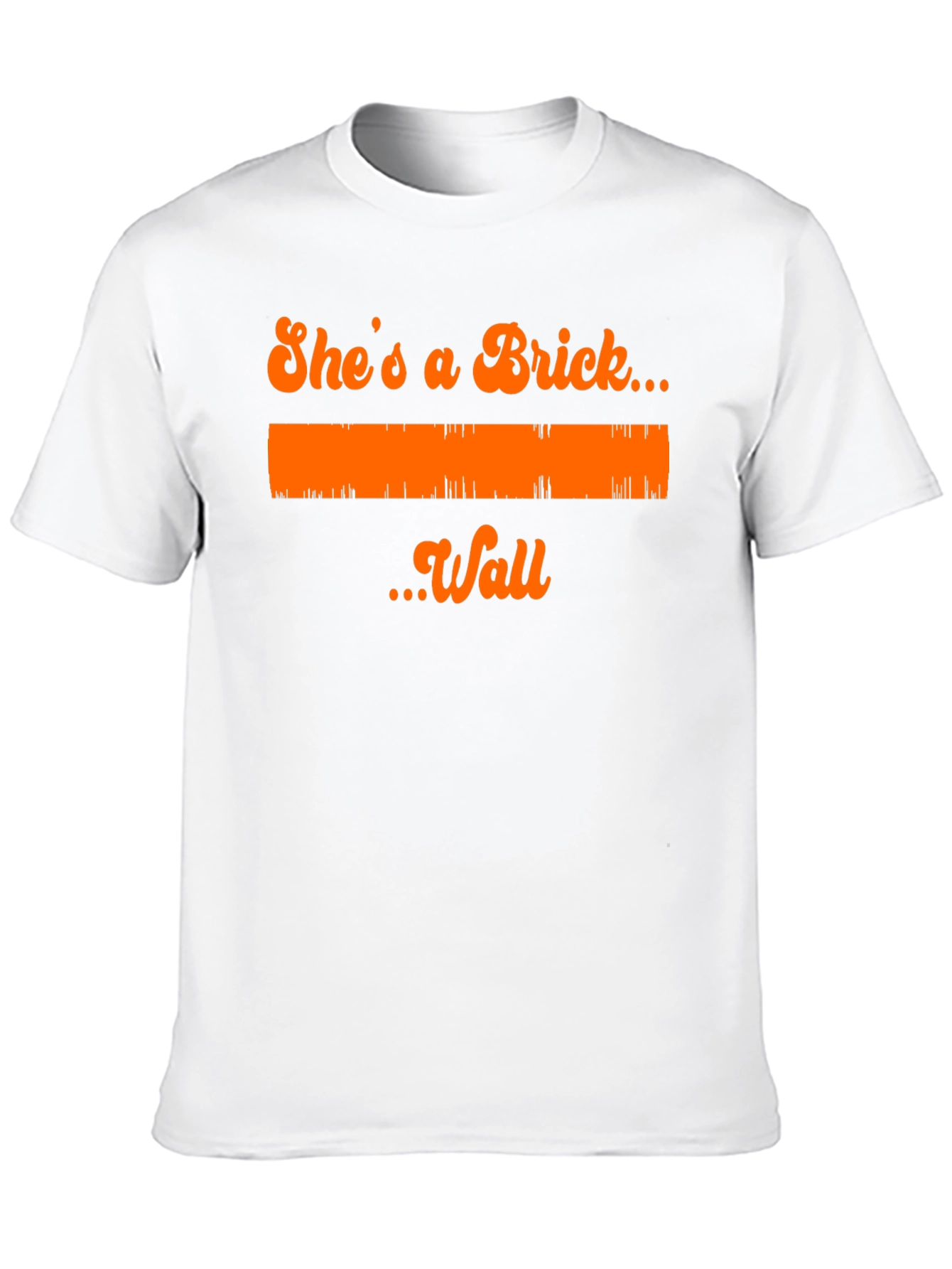 Shes A Brick Wall T-Shirt