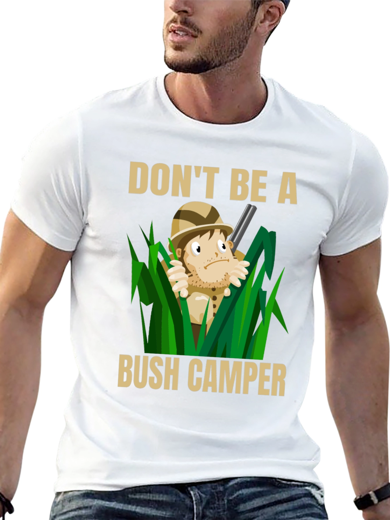 Dont Be A Bush Camper Graphic T-Shirt