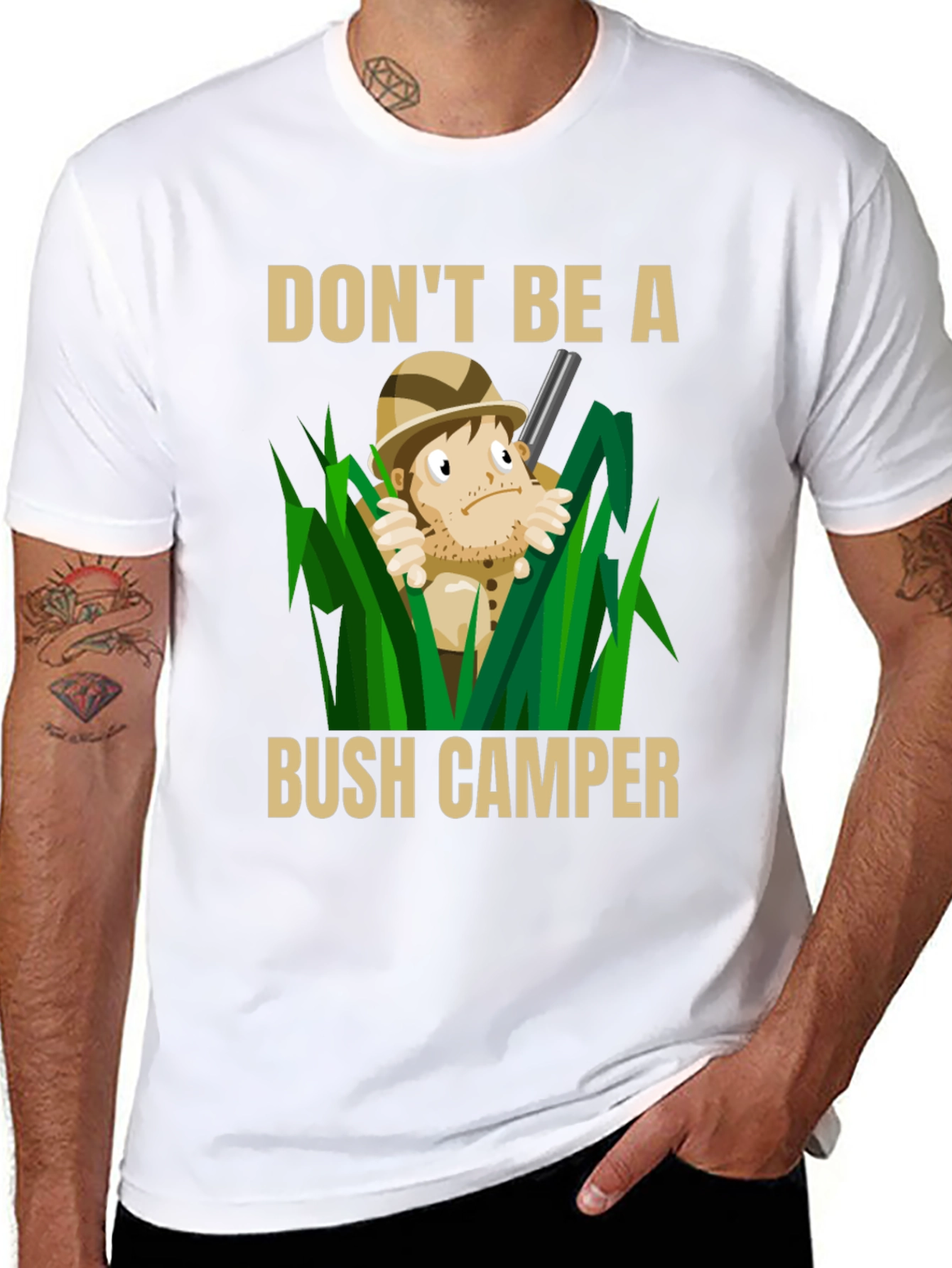 Dont Be A Bush Camper Graphic T-Shirt