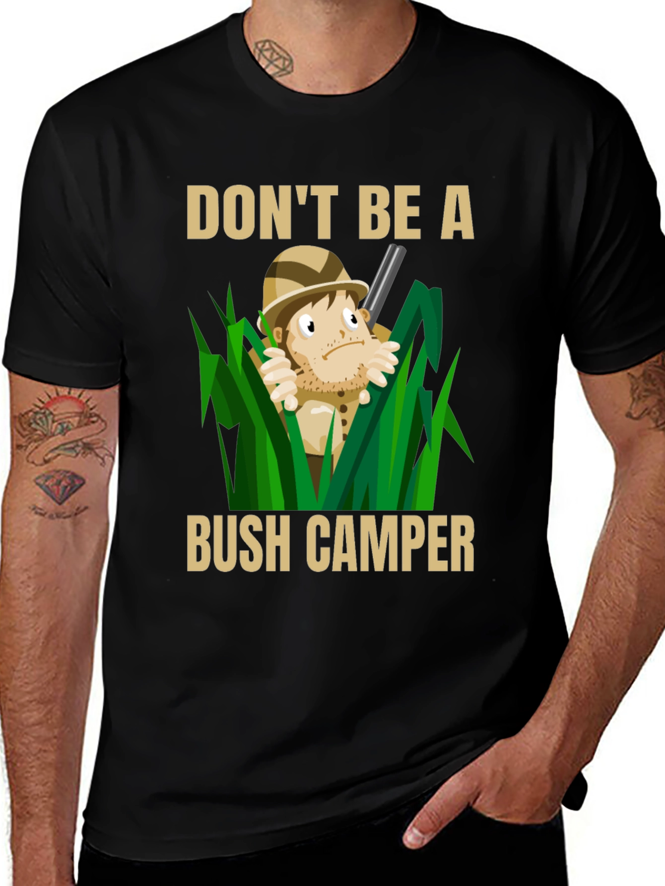 Dont Be A Bush Camper Graphic T-Shirt