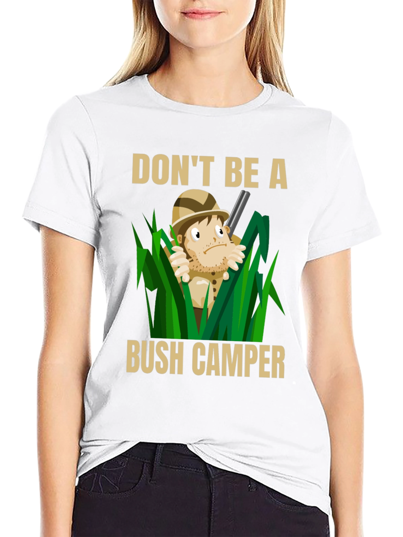 Dont Be A Bush Camper Graphic T-Shirt