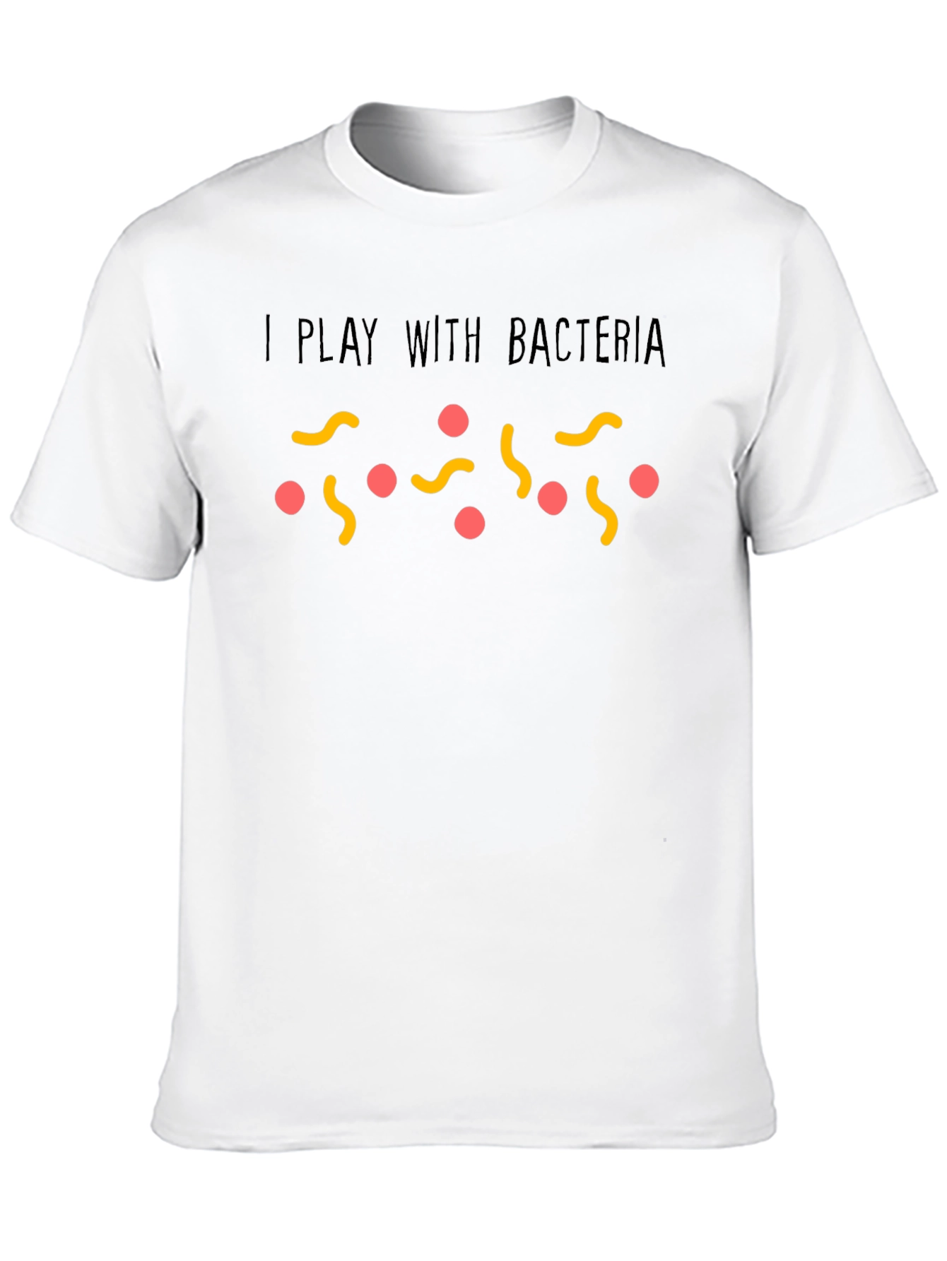 I Play With Bacteria Black T-Shirt