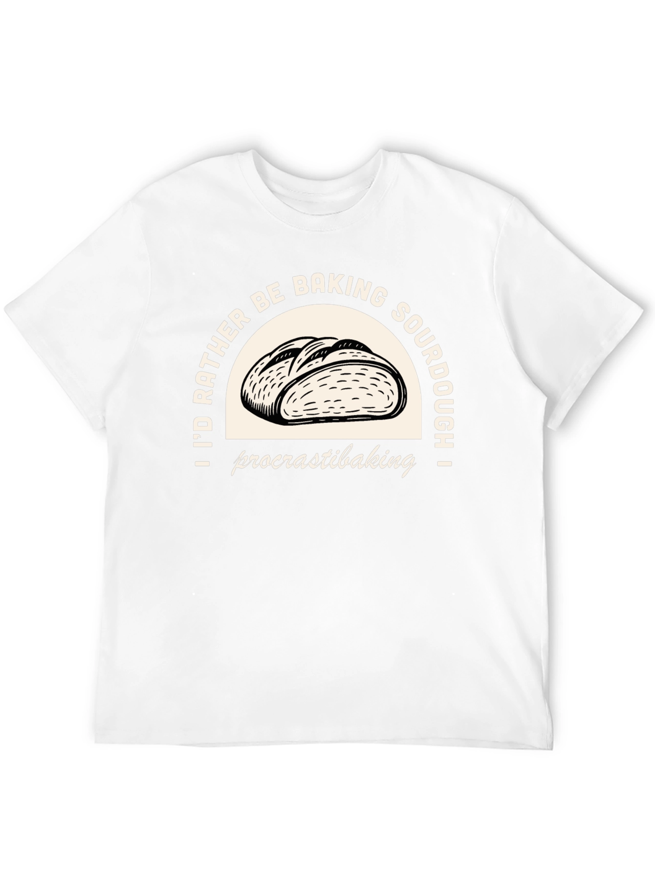 Baking Sourdough T-Shirt - Procrastibaking Funny Tee