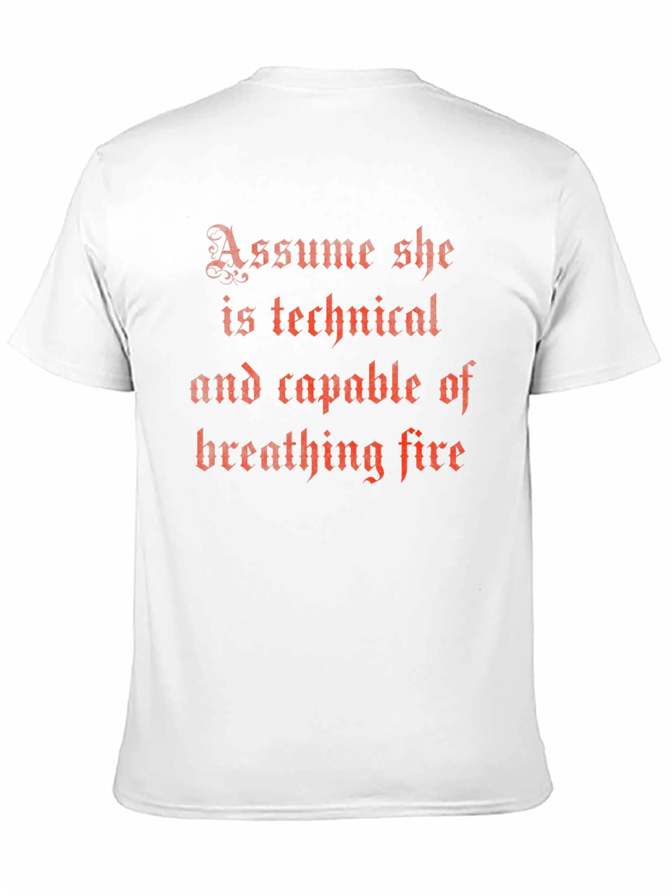 Assume She Can Breathe Fire T-Shirt