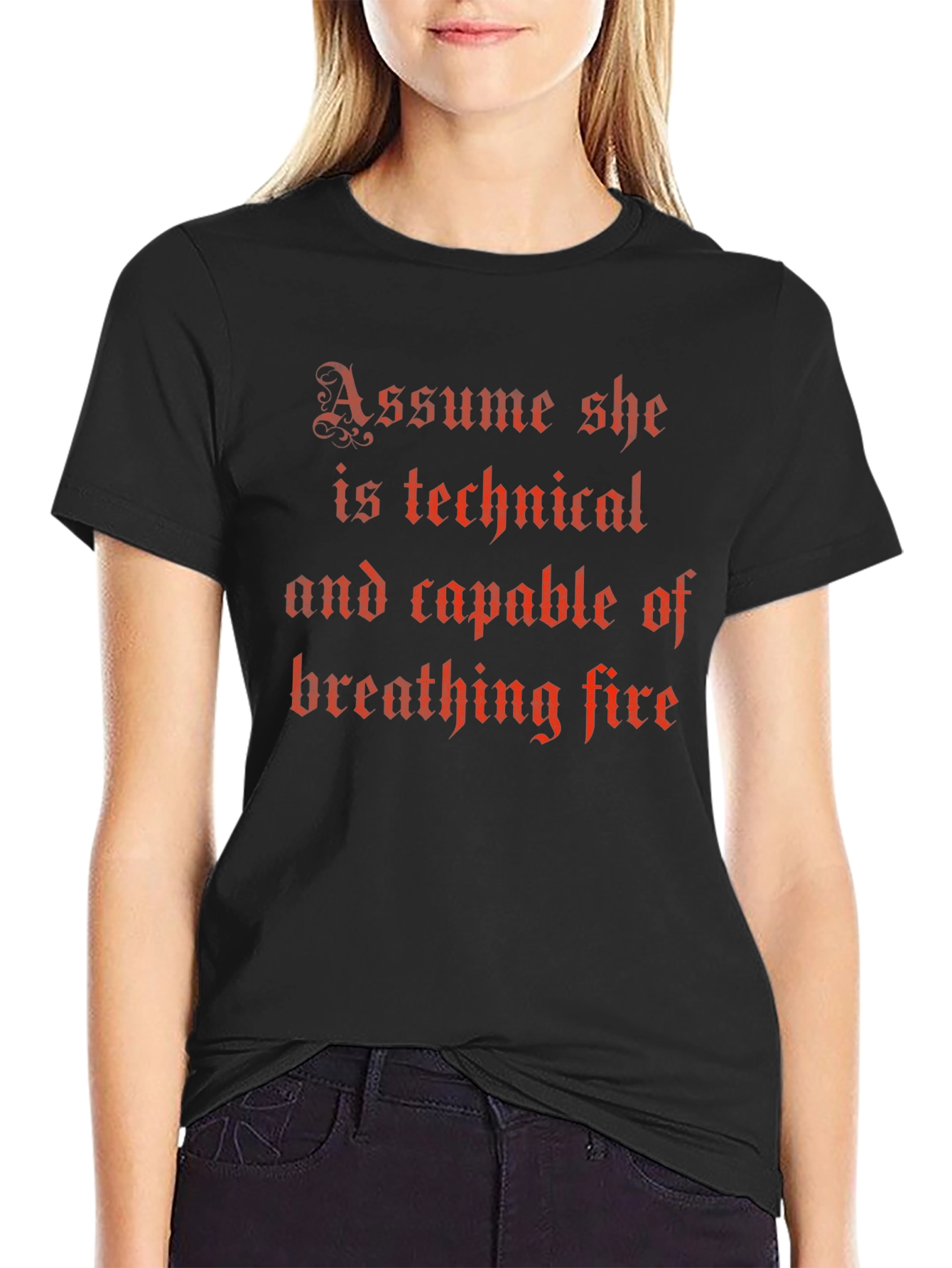 Assume She Can Breathe Fire T-Shirt