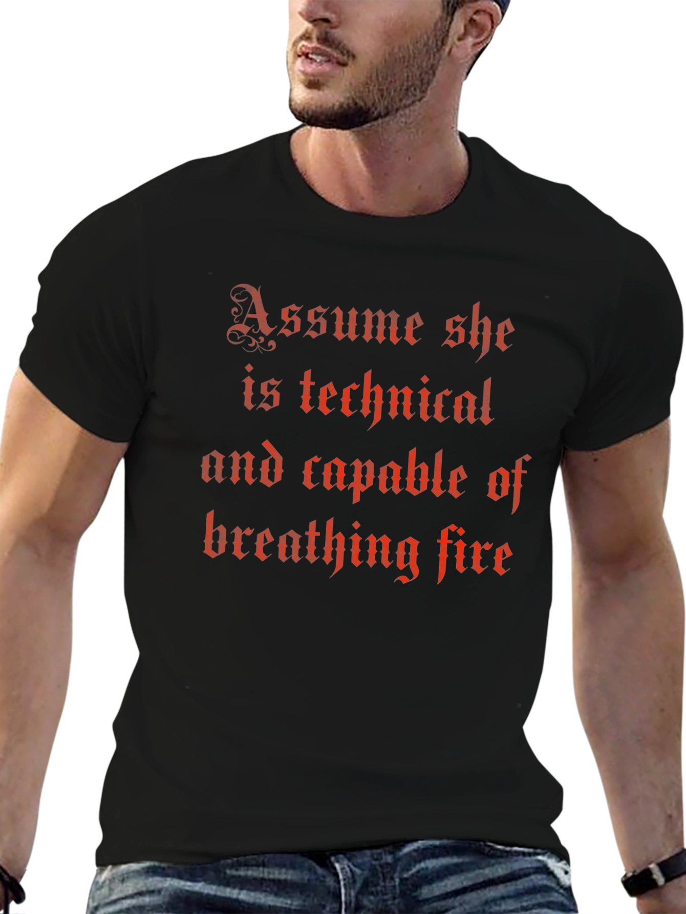 Assume She Can Breathe Fire T-Shirt