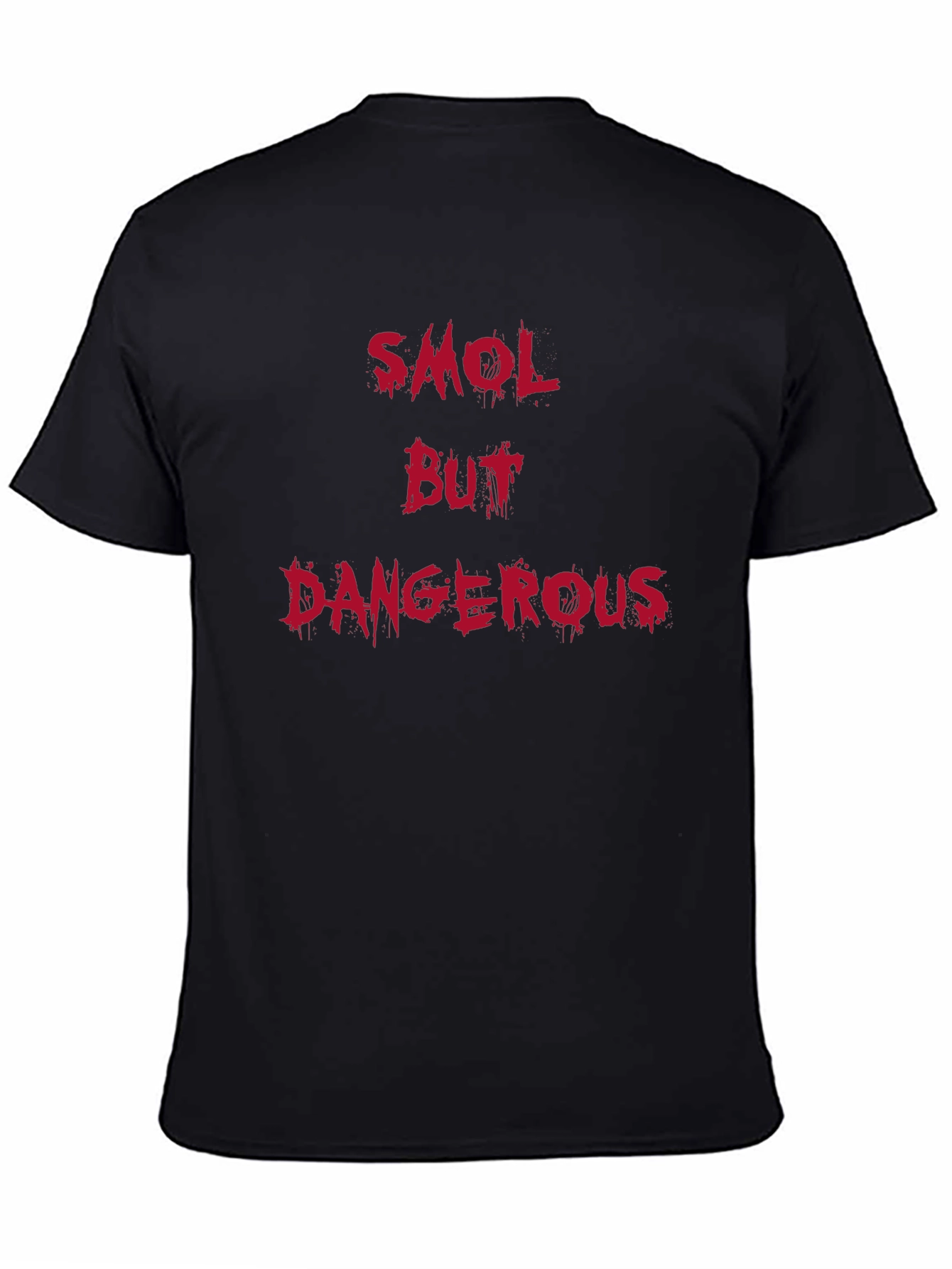 Smol But Dangerous Black T-Shirt