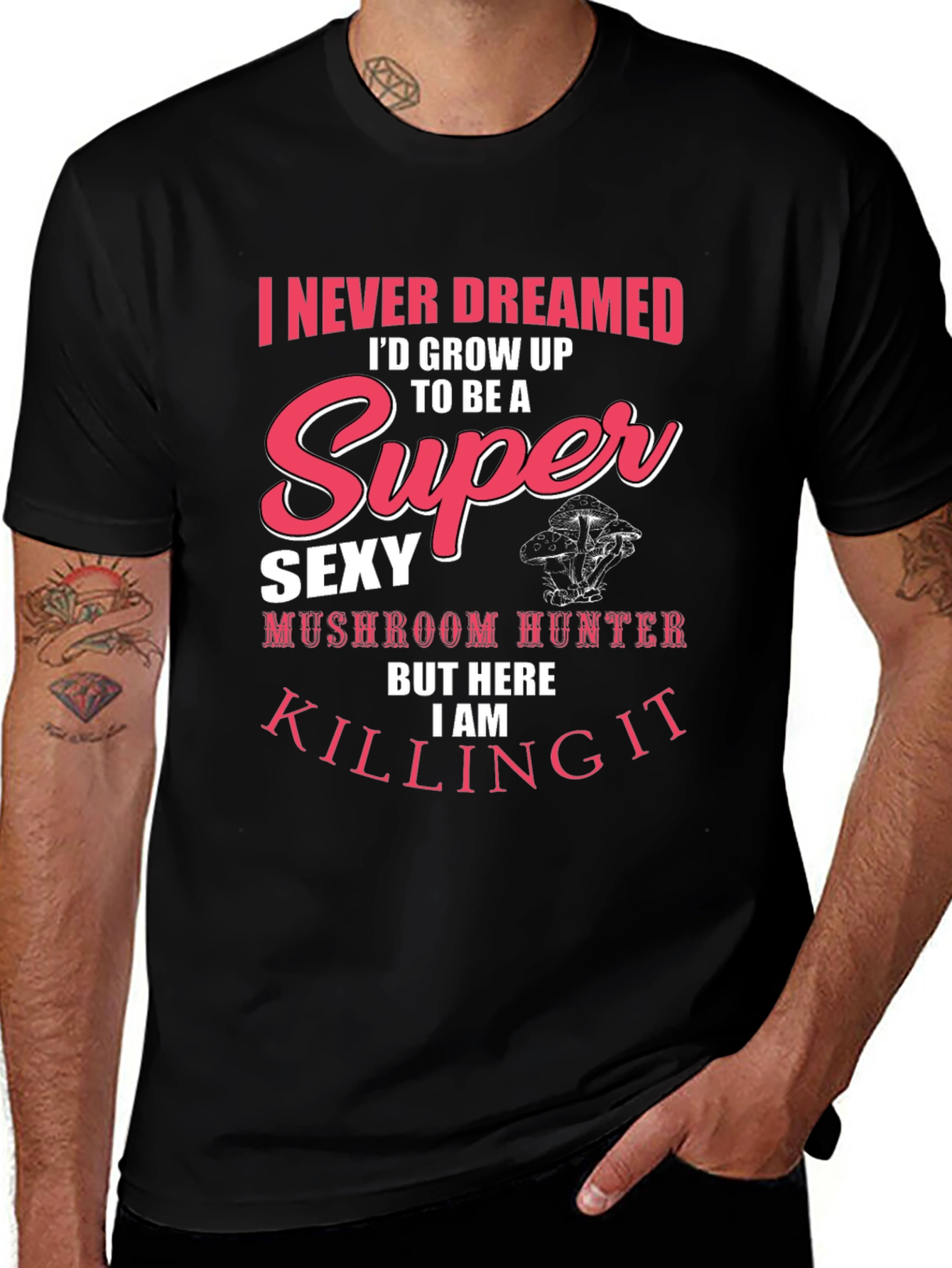 Super Sexy Mushroom Hunter T-Shirt