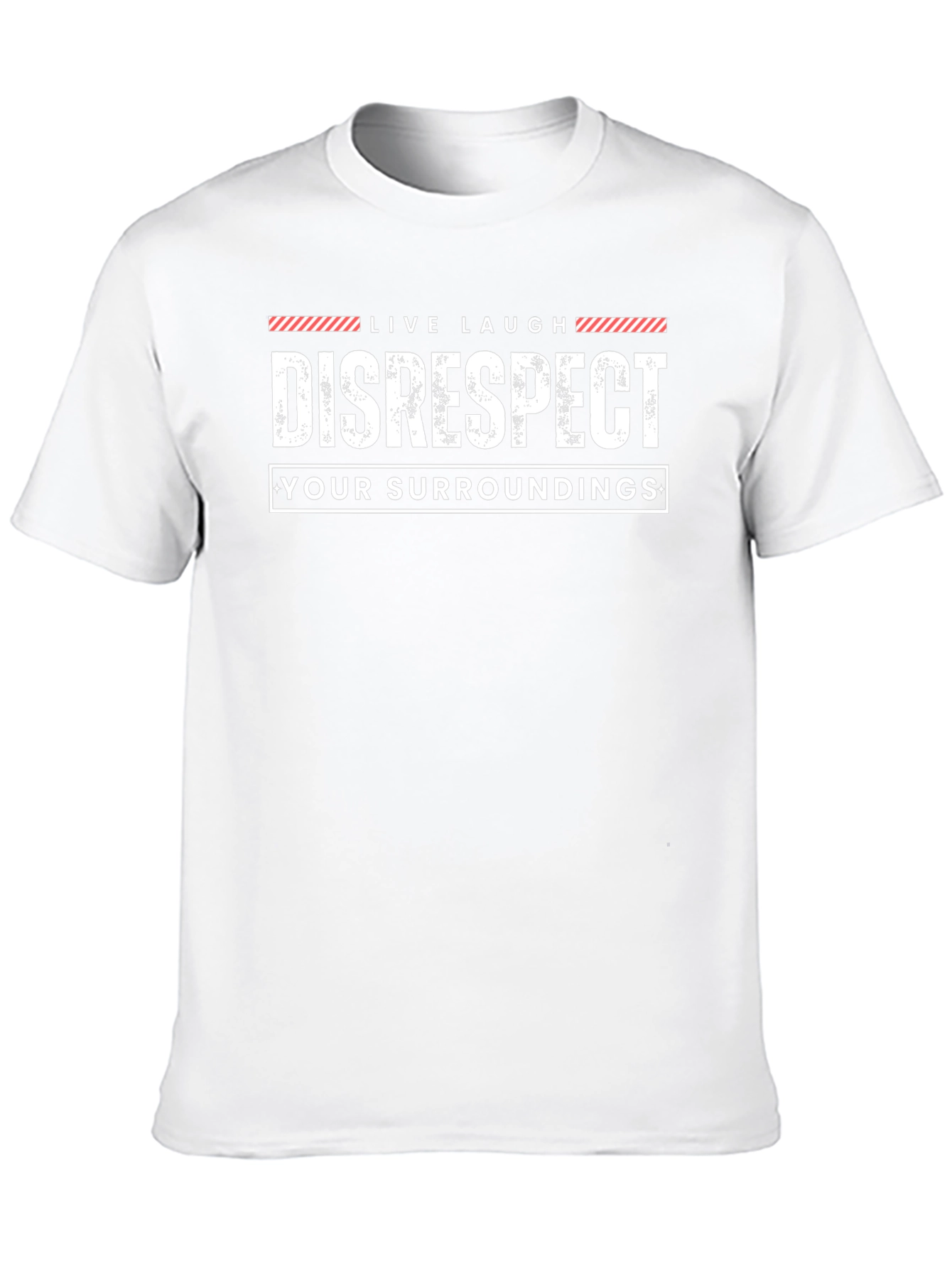 Live Laugh Disrespect Graphic T-Shirt