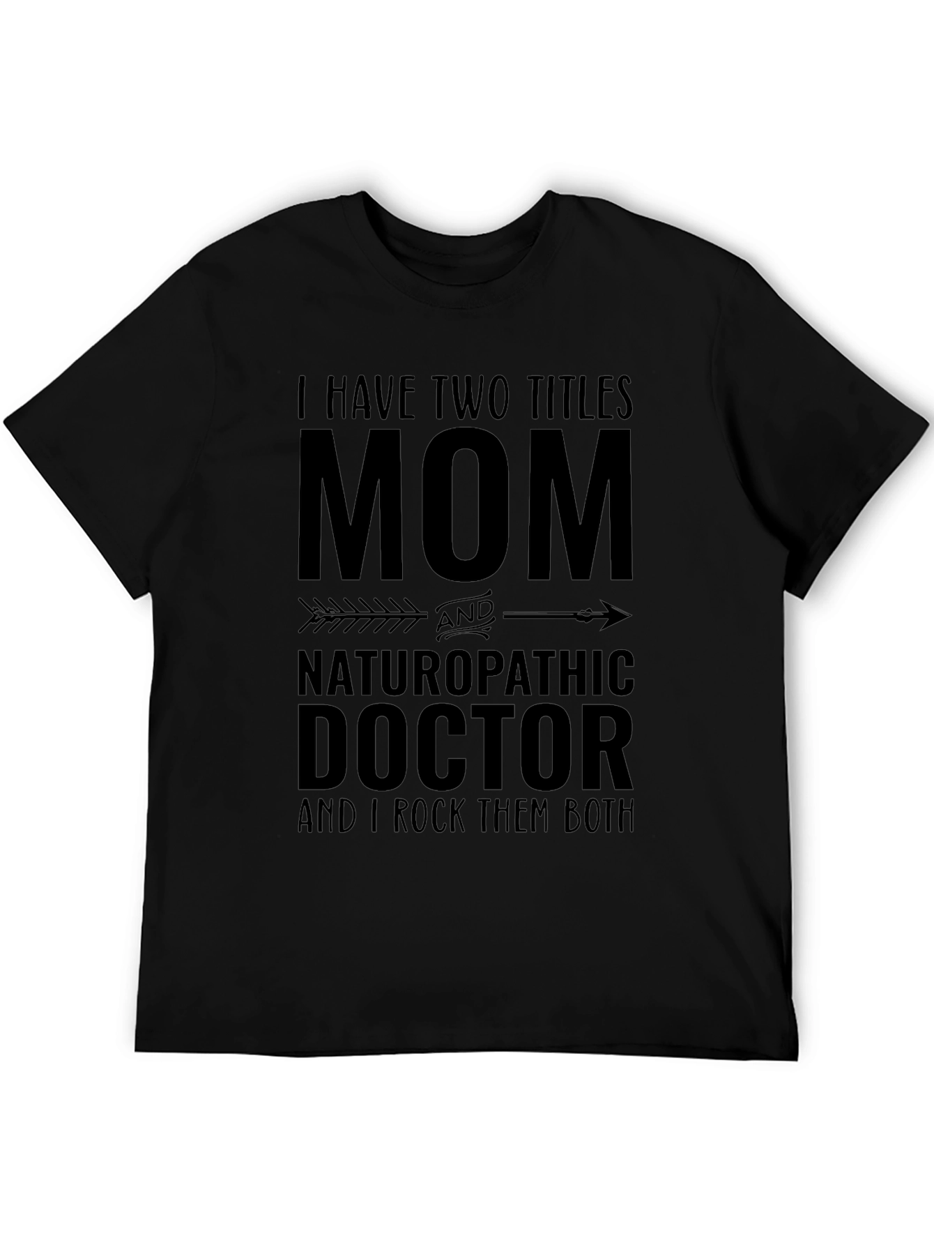 Mom & Naturopathic Doctor Graphic T-Shirt