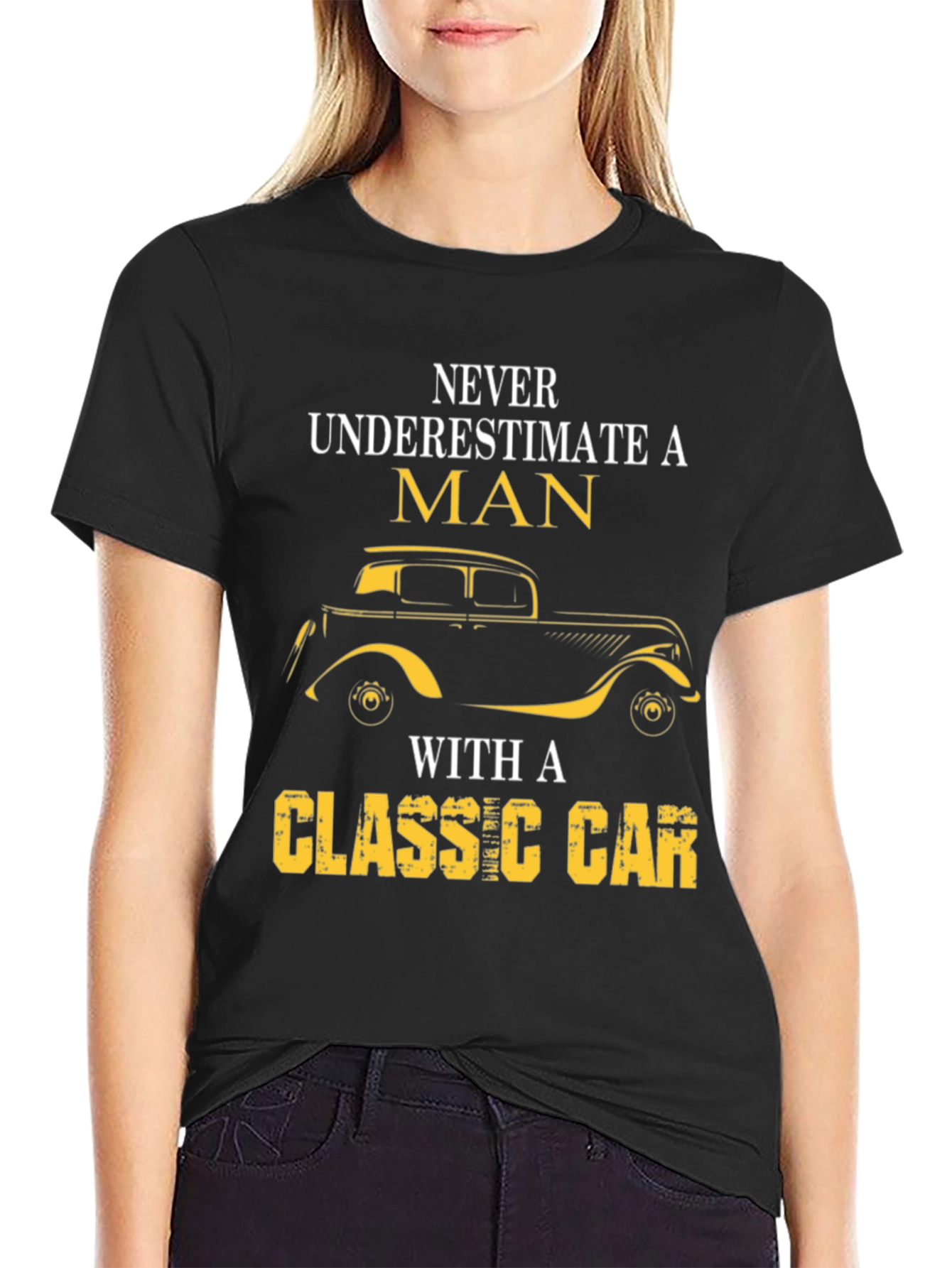 Classic Car T-Shirt - Never Underestimate A Man