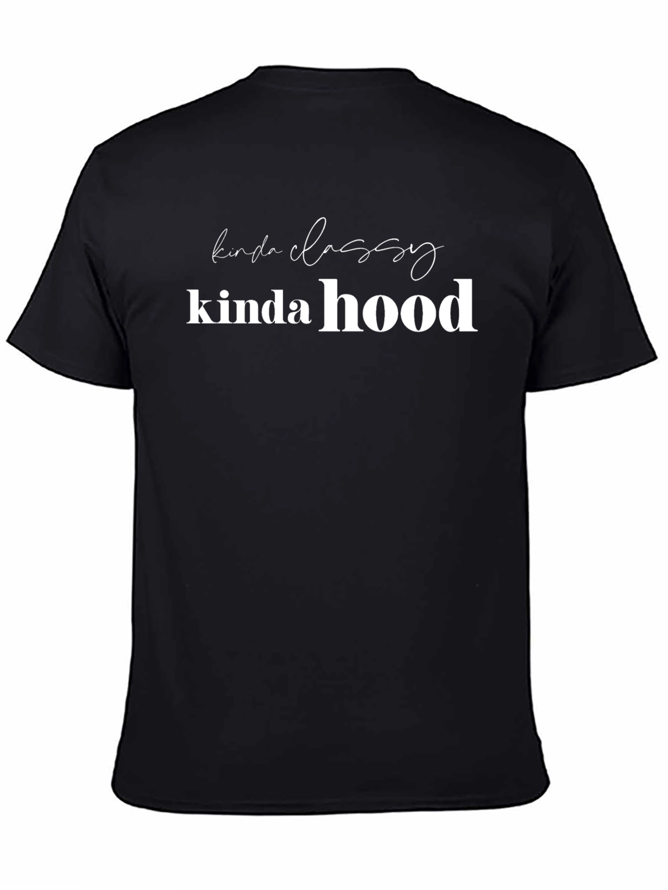 Kinda Classy Kinda Hood Graphic T-Shirt