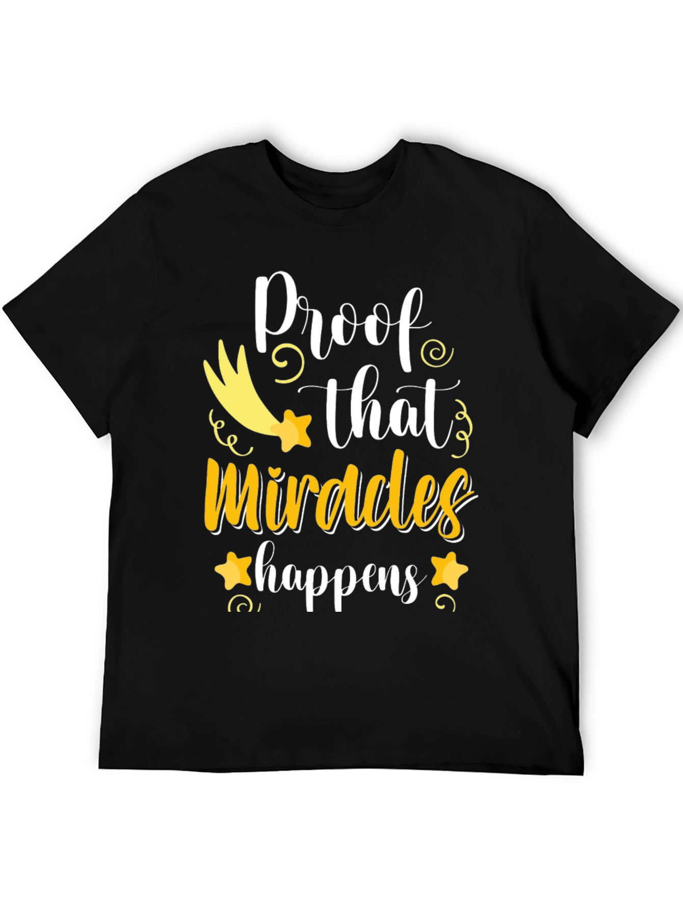 Miracles Happen T-Shirt - Positive Vibes