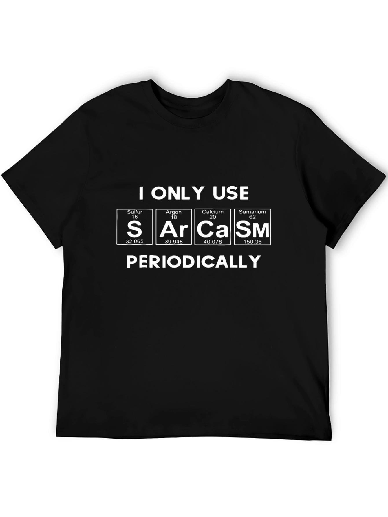 Sarcasm Periodic Table T-Shirt - Funny Science Tee