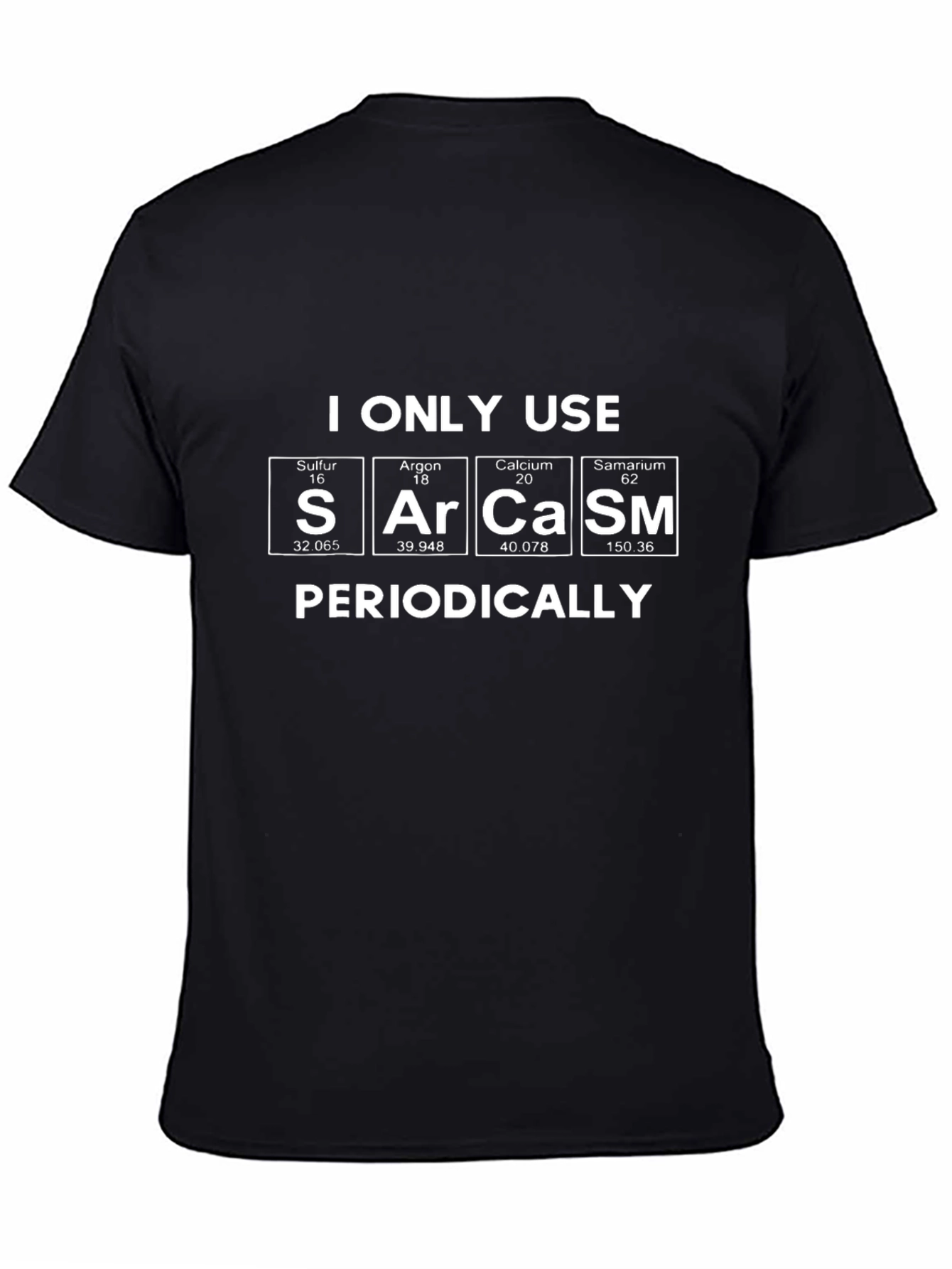 Sarcasm Periodic Table T-Shirt - Funny Science Tee