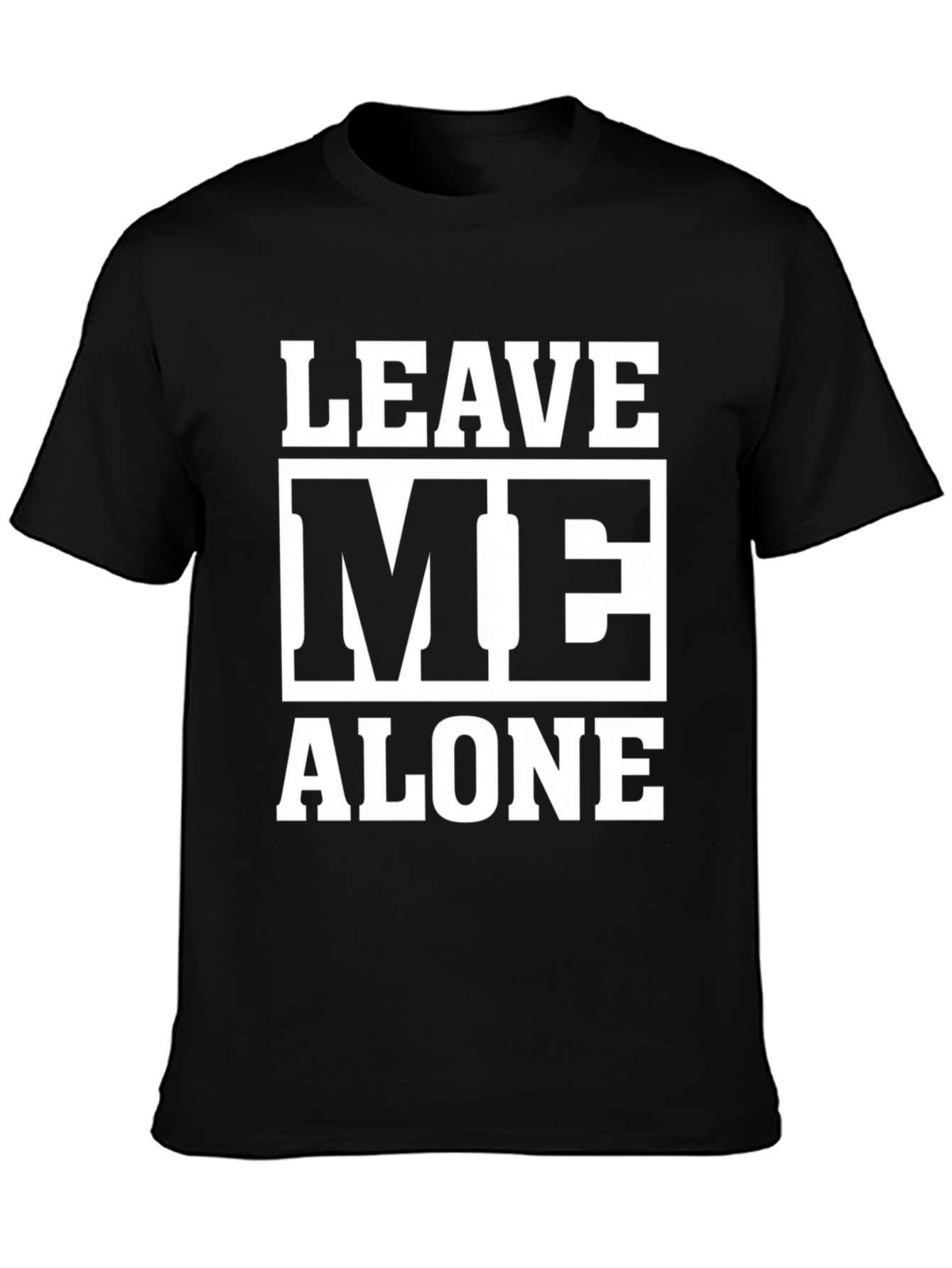 Leave Me Alone Graphic Tee - Black Cotton T-Shirt