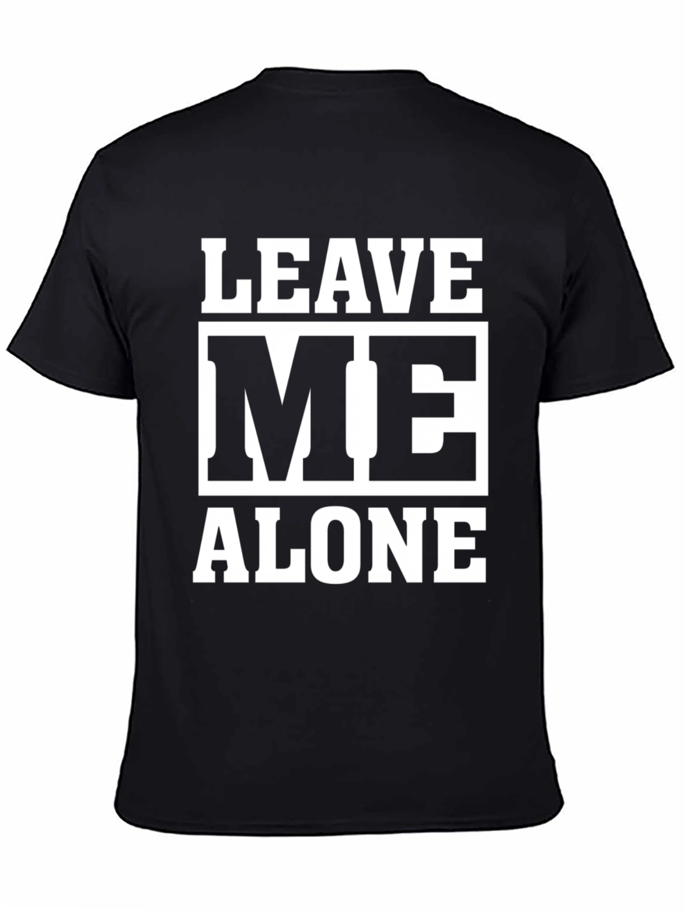 Leave Me Alone Graphic Tee - Black Cotton T-Shirt