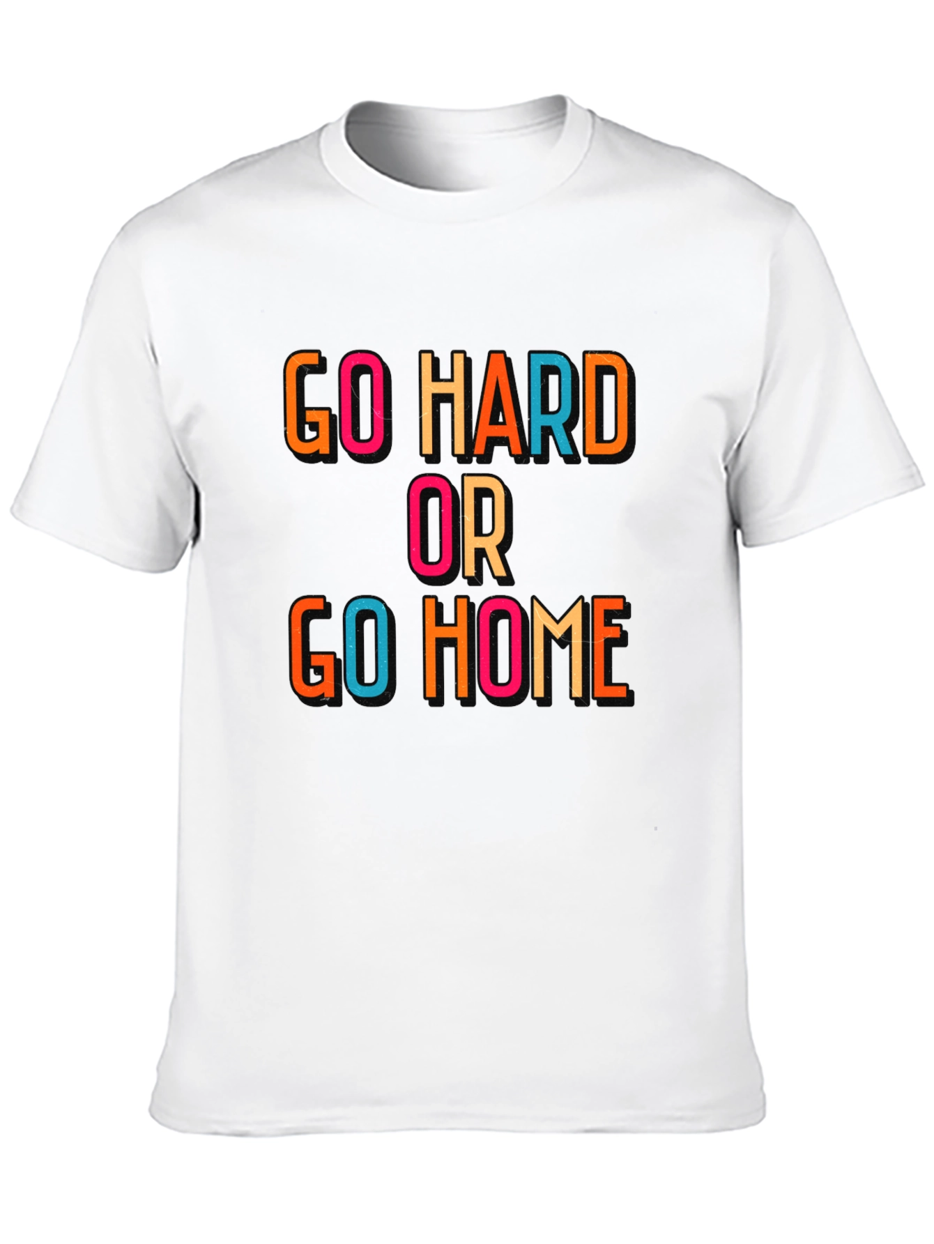 Go Hard or Go Home Graphic Tee