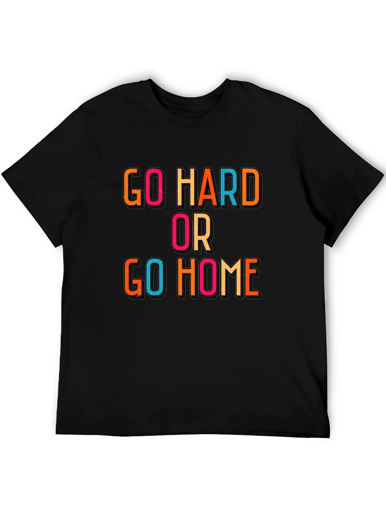 Go Hard or Go Home Graphic Tee