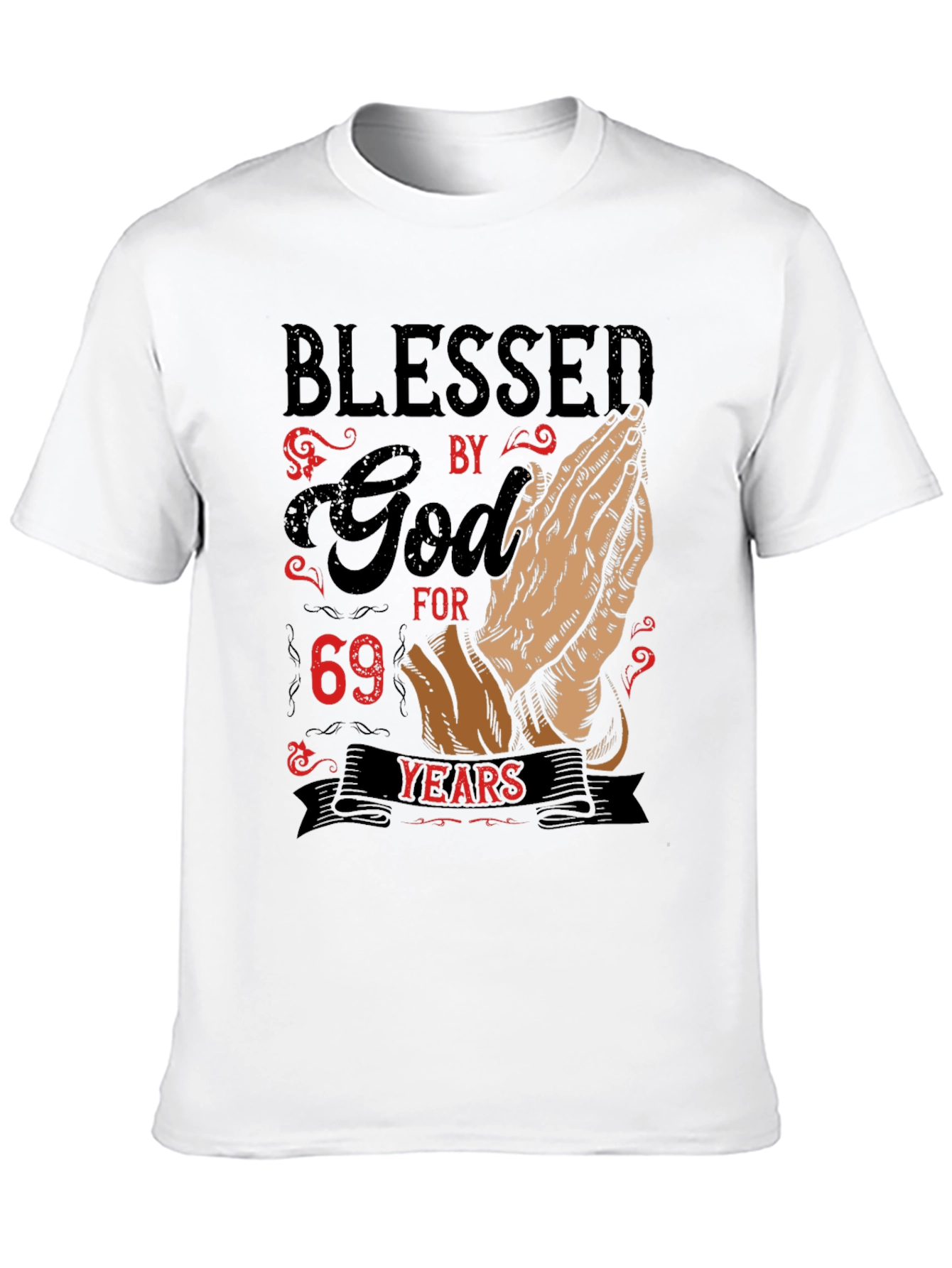 Blessed By God T-Shirt 69 Years