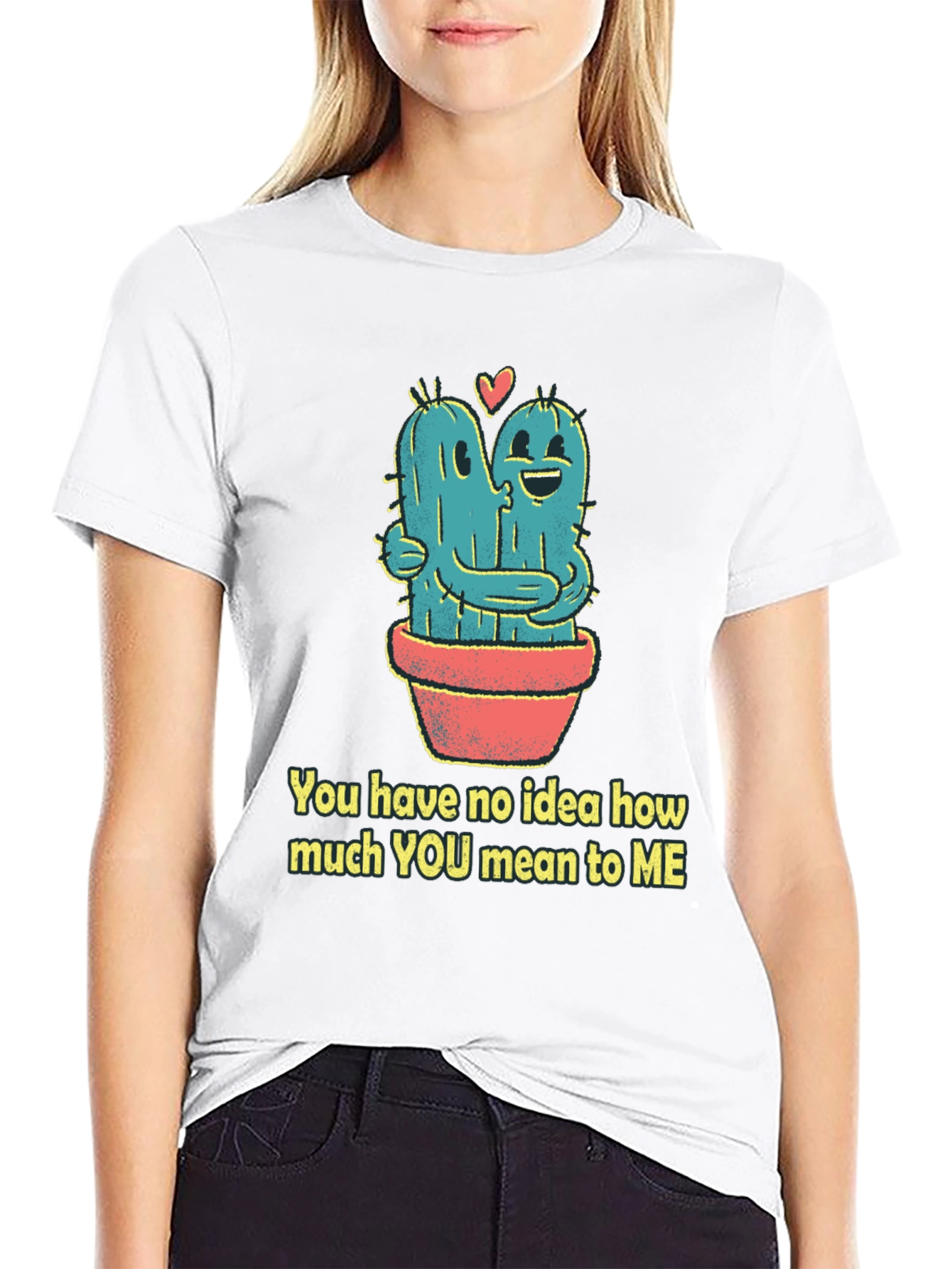 Cactus Hug T-Shirt - You Mean To Me
