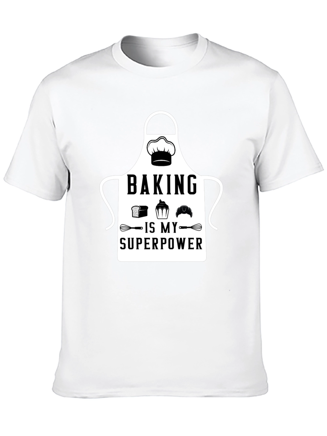 Baking is My Superpower T-Shirt