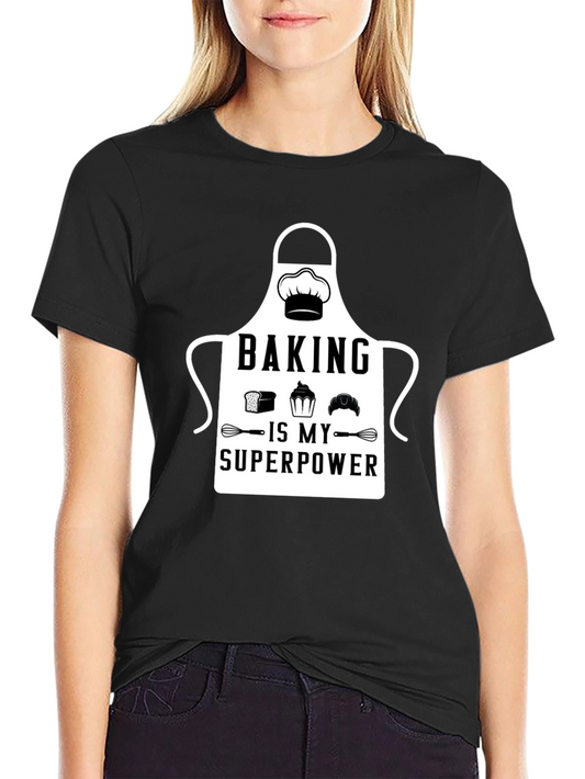 Baking is My Superpower T-Shirt
