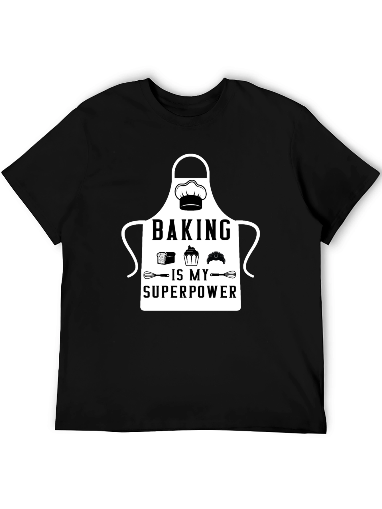 Baking is My Superpower T-Shirt