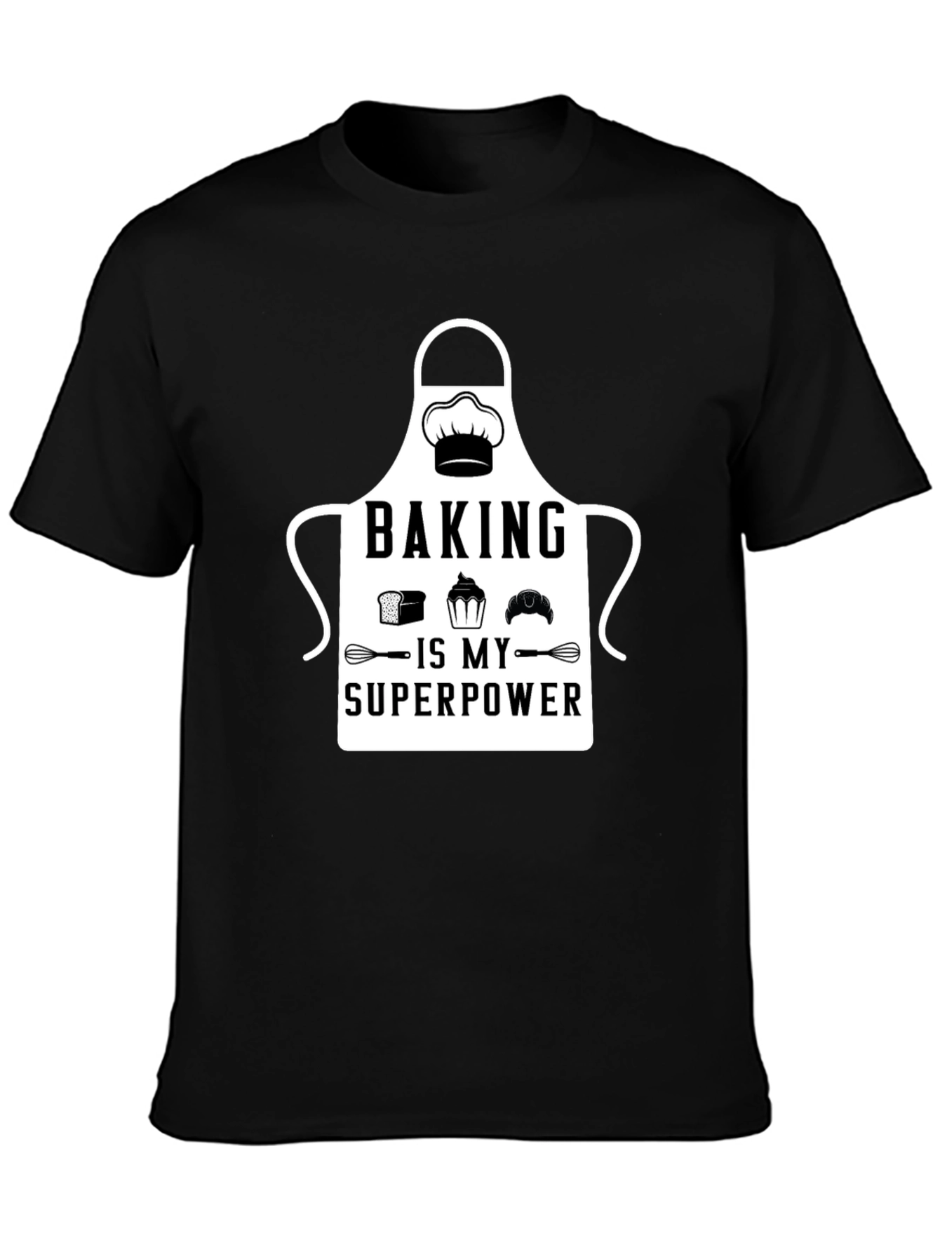 Baking is My Superpower T-Shirt