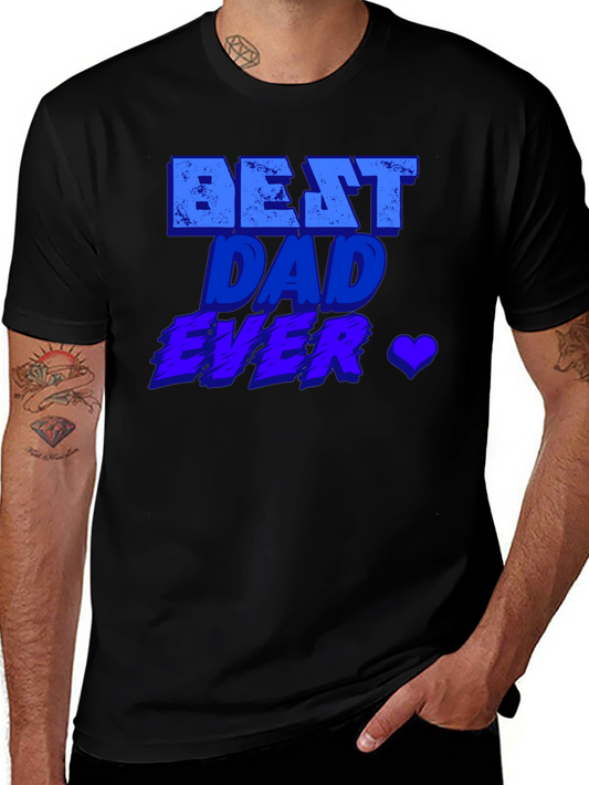 Best Dad Ever Graphic T-Shirt - Fathers Day Gift