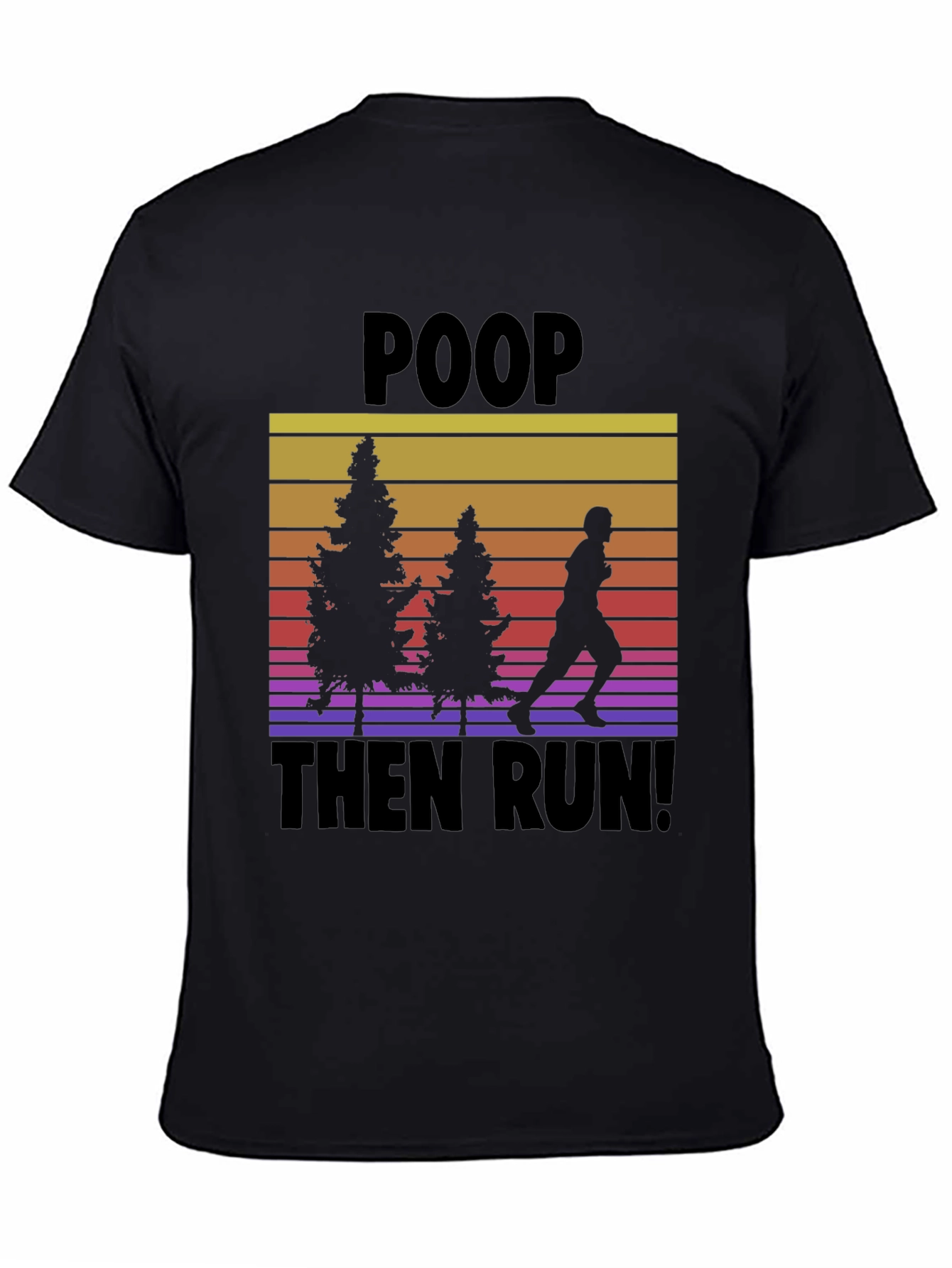 Poop Then Run! Novelty Graphic T-Shirt