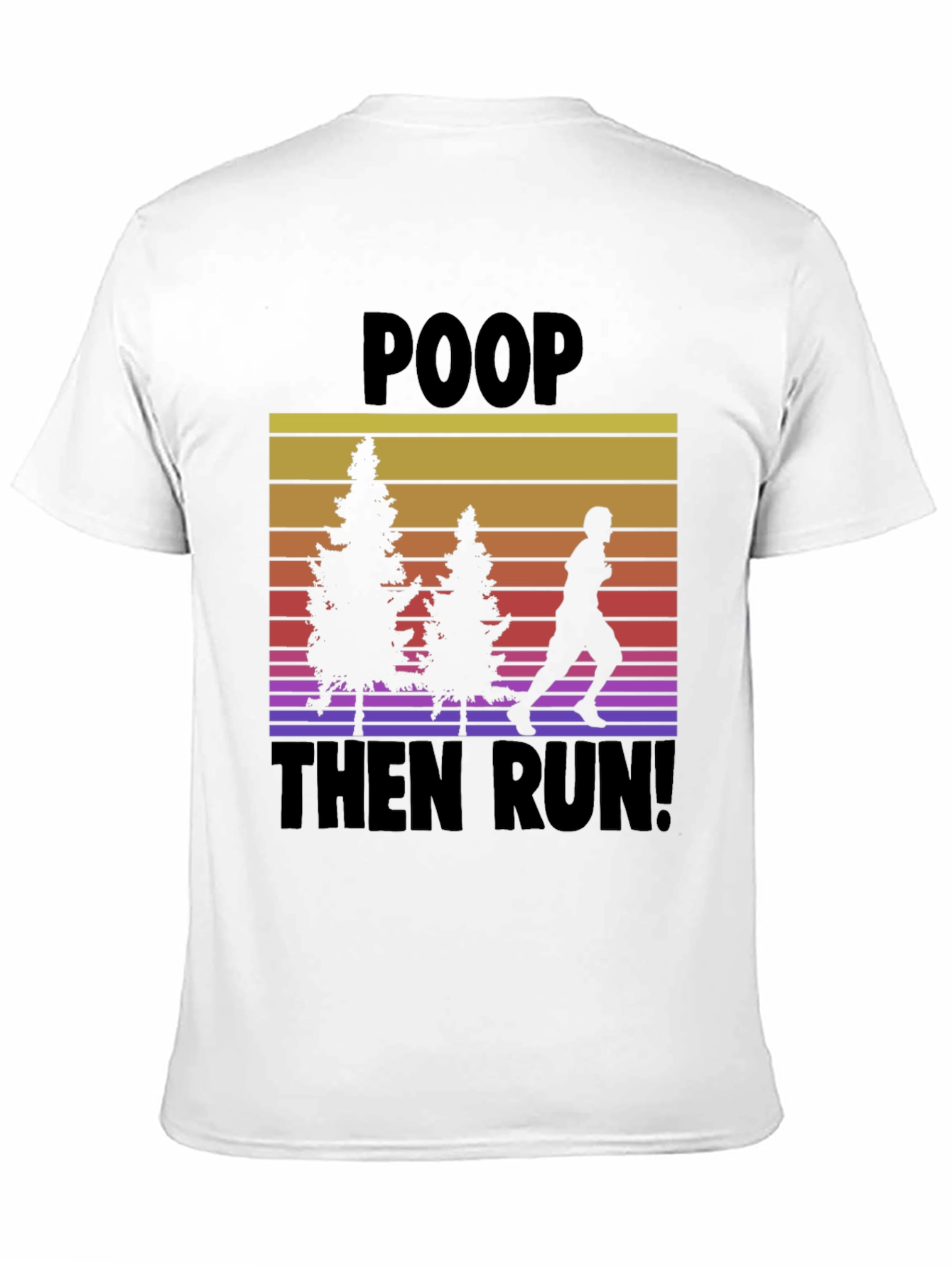Poop Then Run! Novelty Graphic T-Shirt
