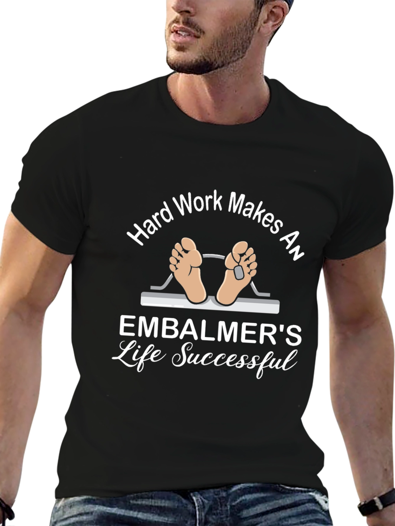 Embalmer Life T-Shirt - Hard Work Makes Successful